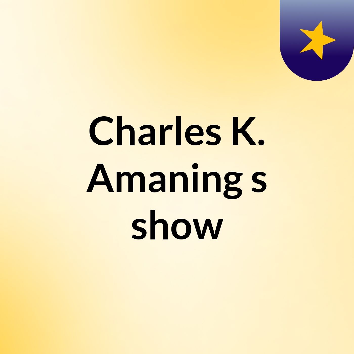 Charles K. Amaning's show