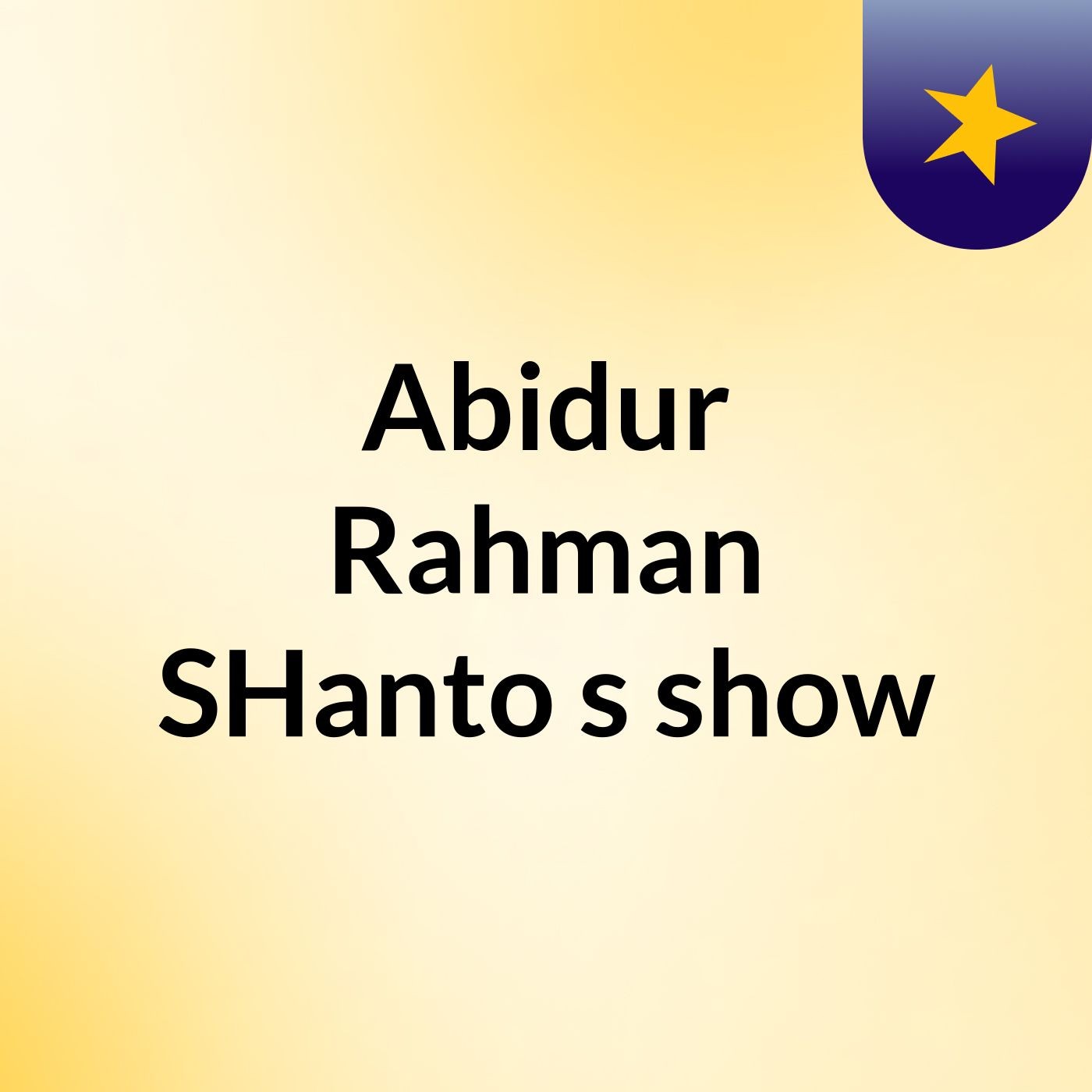 Abidur Rahman SHanto's show