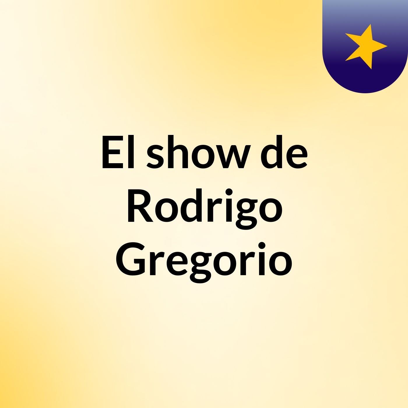 El show de Rodrigo Gregorio