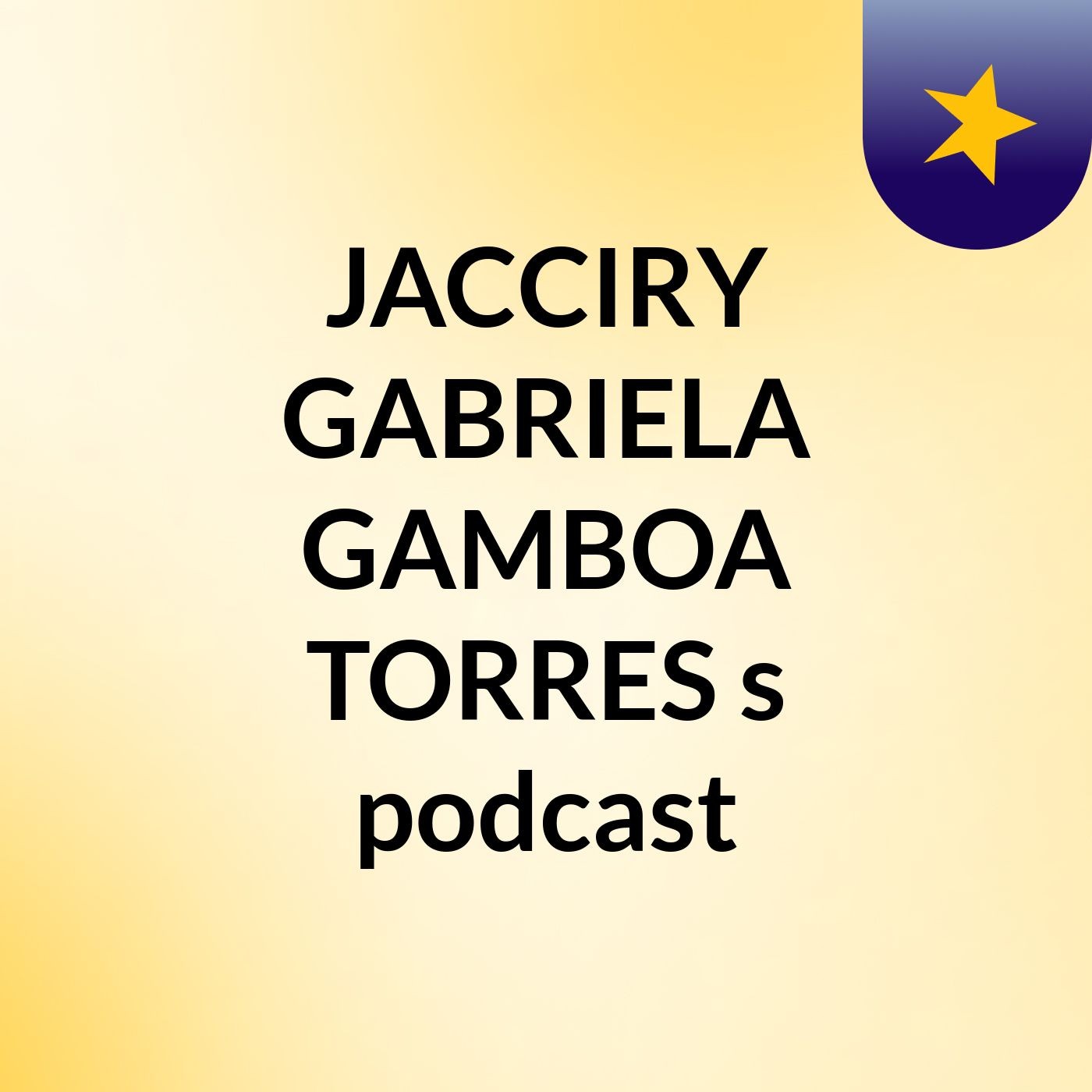 JACCIRY GABRIELA GAMBOA TORRES's podcast