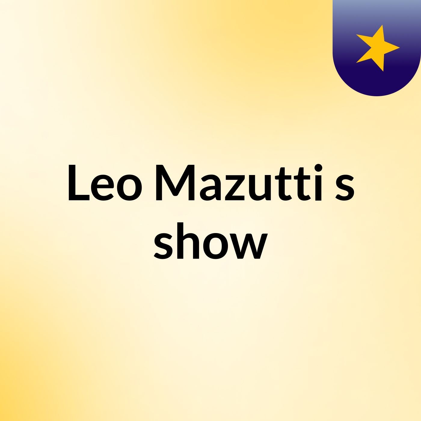 Leo Mazutti's show