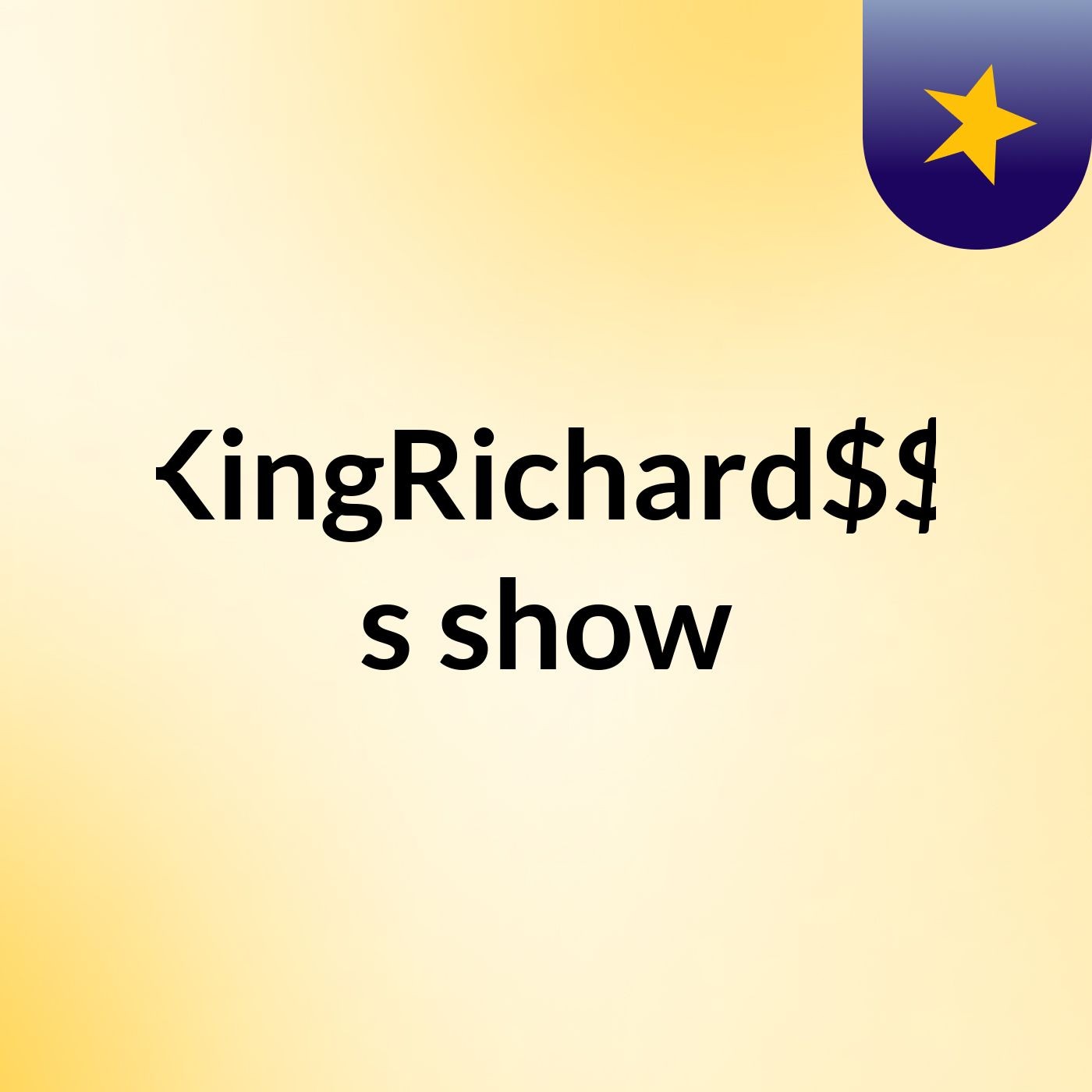 KingRichard$$'s show