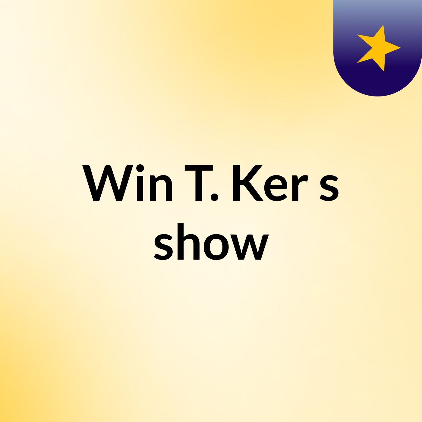 Win T. Ker's show