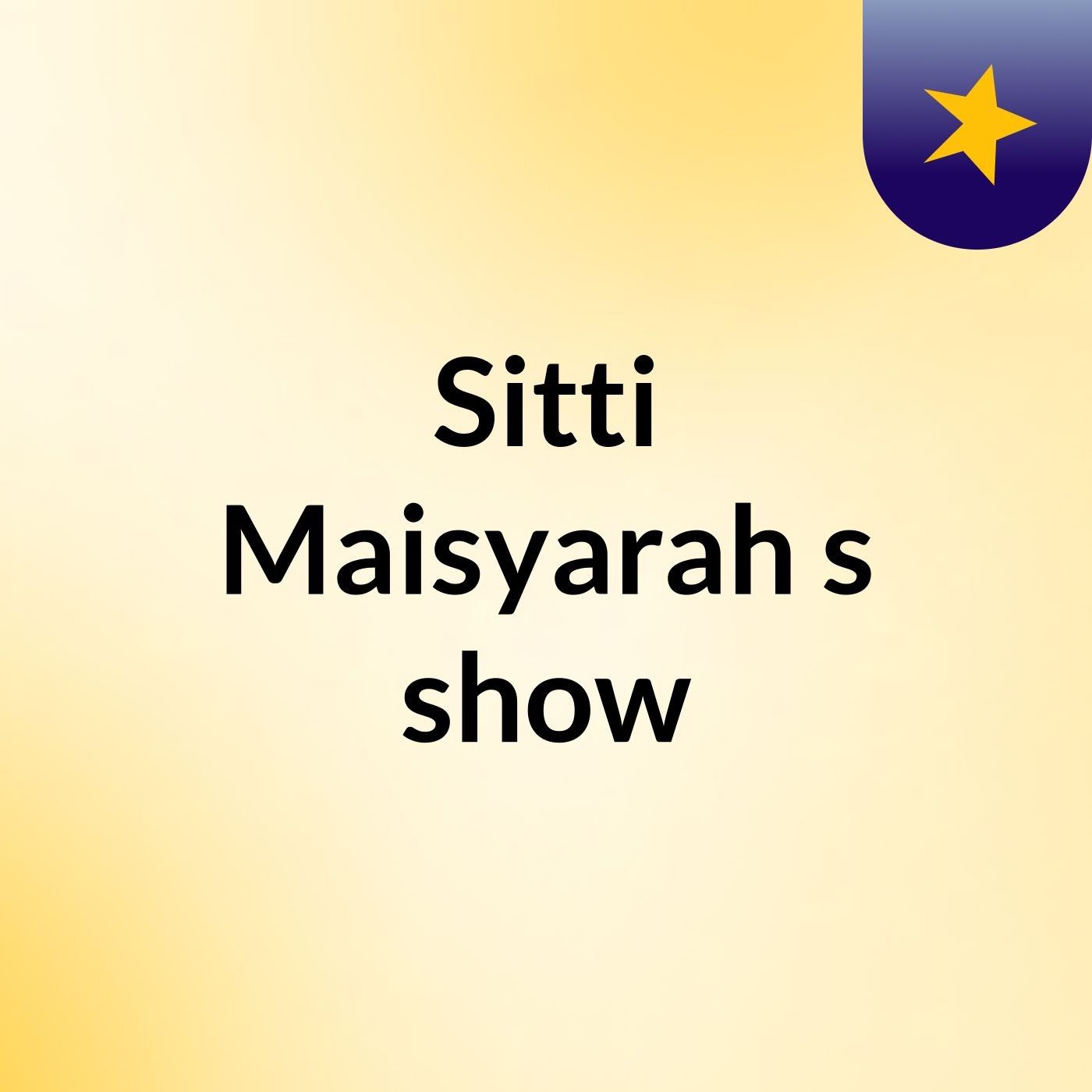 Sitti Maisyarah's show