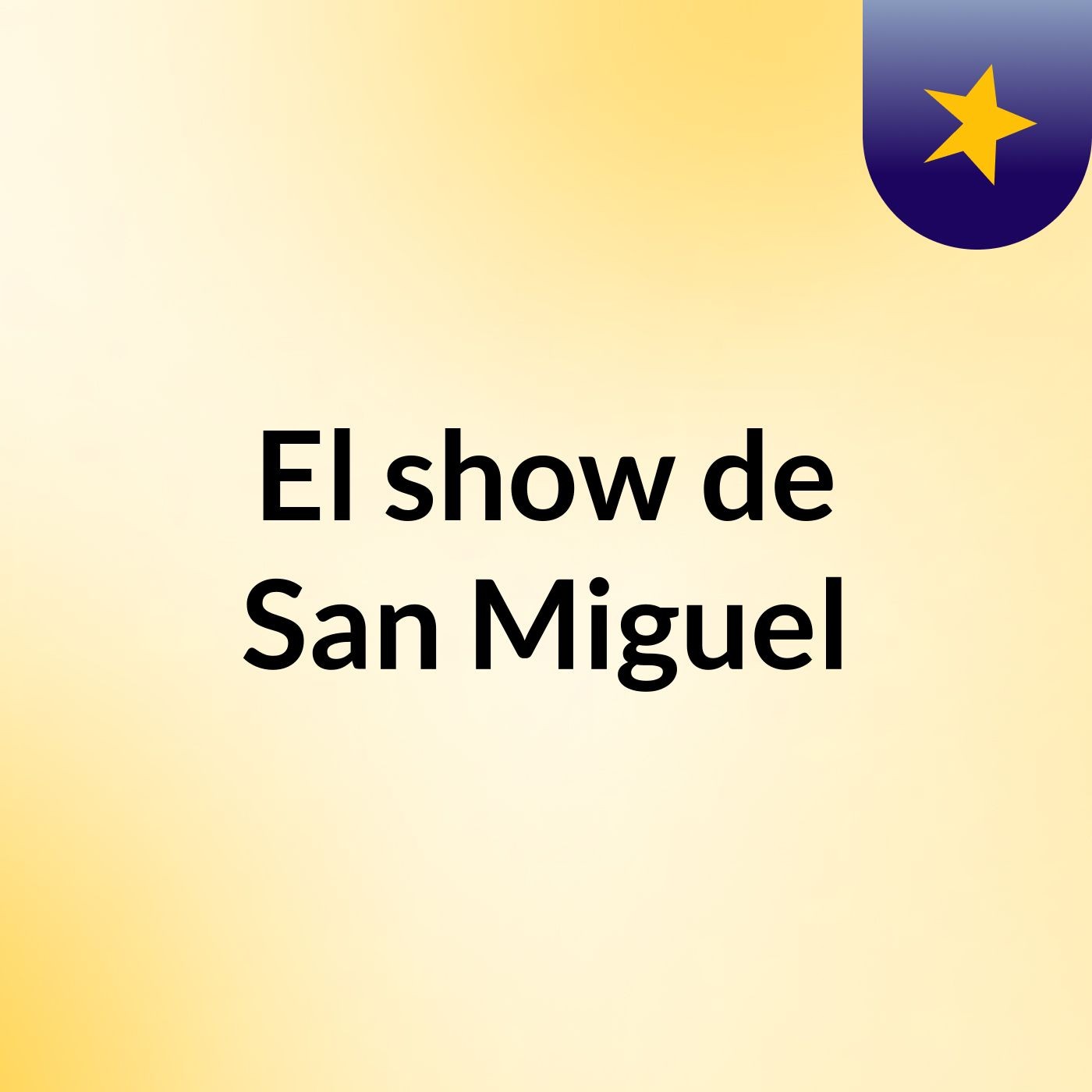 El show de San Miguel