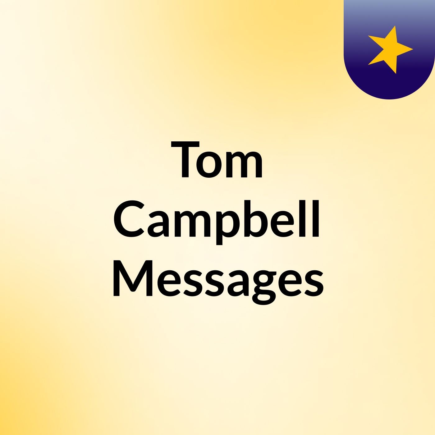 Tom Campbell Messages