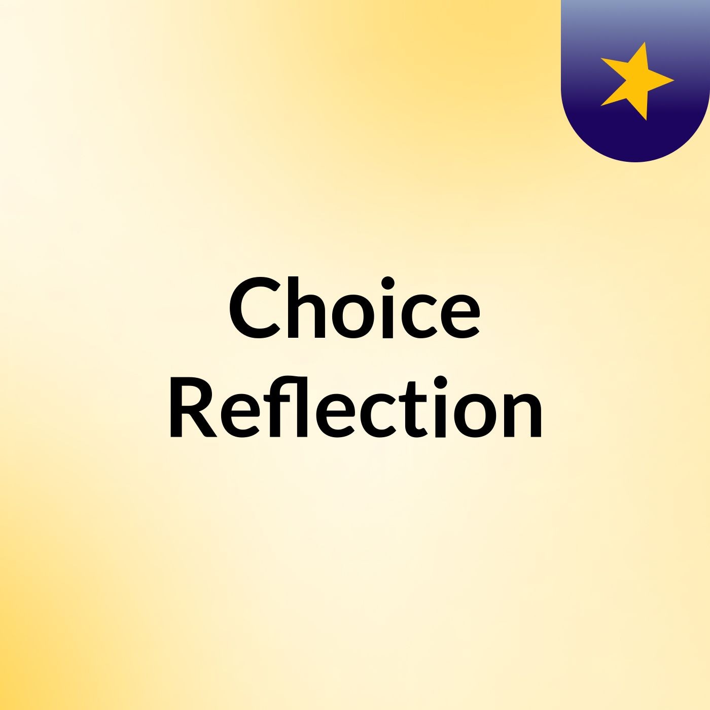 Choice Reflection