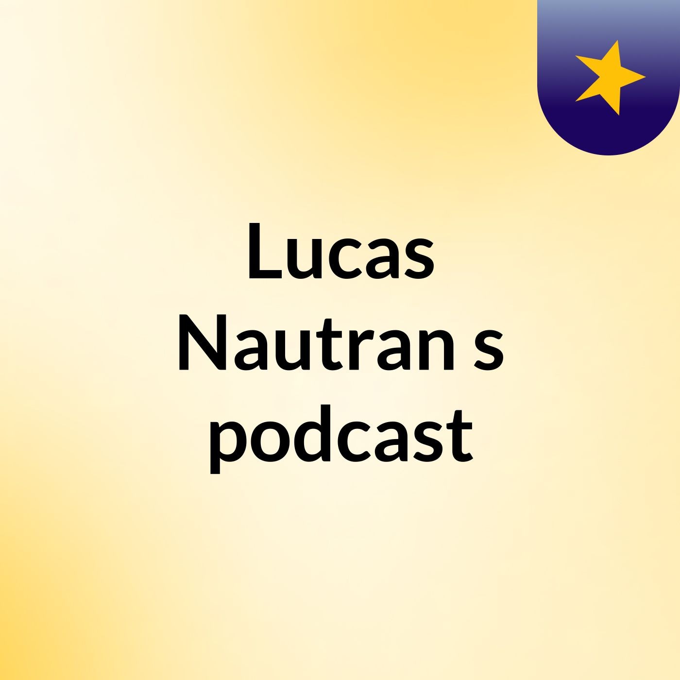 Lucas Nautran's podcast