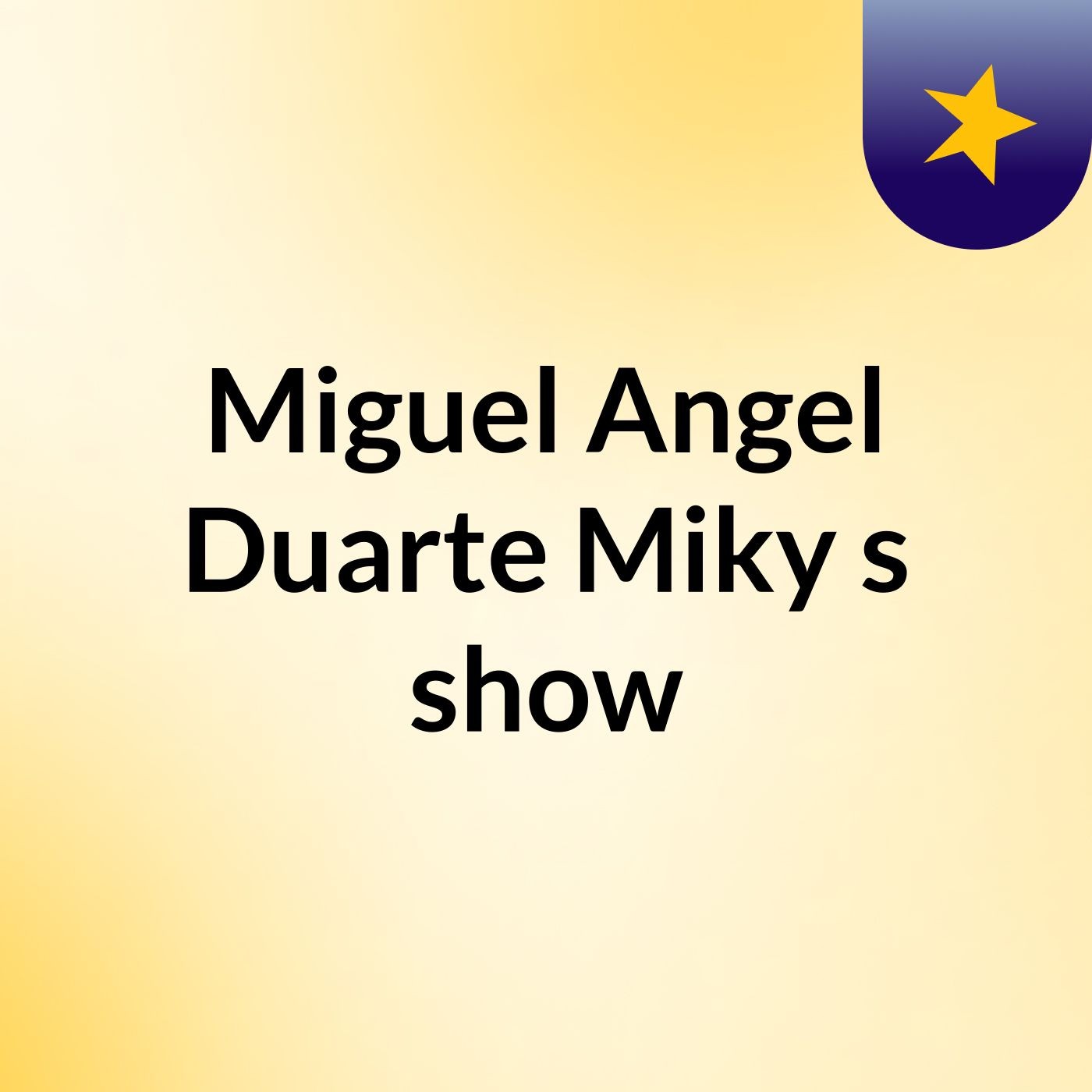 Miguel Angel Duarte Miky's show