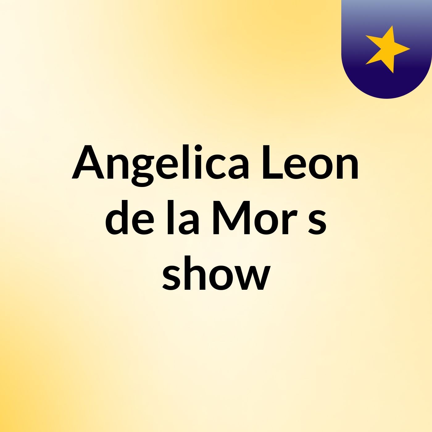 Angelica Leon de la Mor's show
