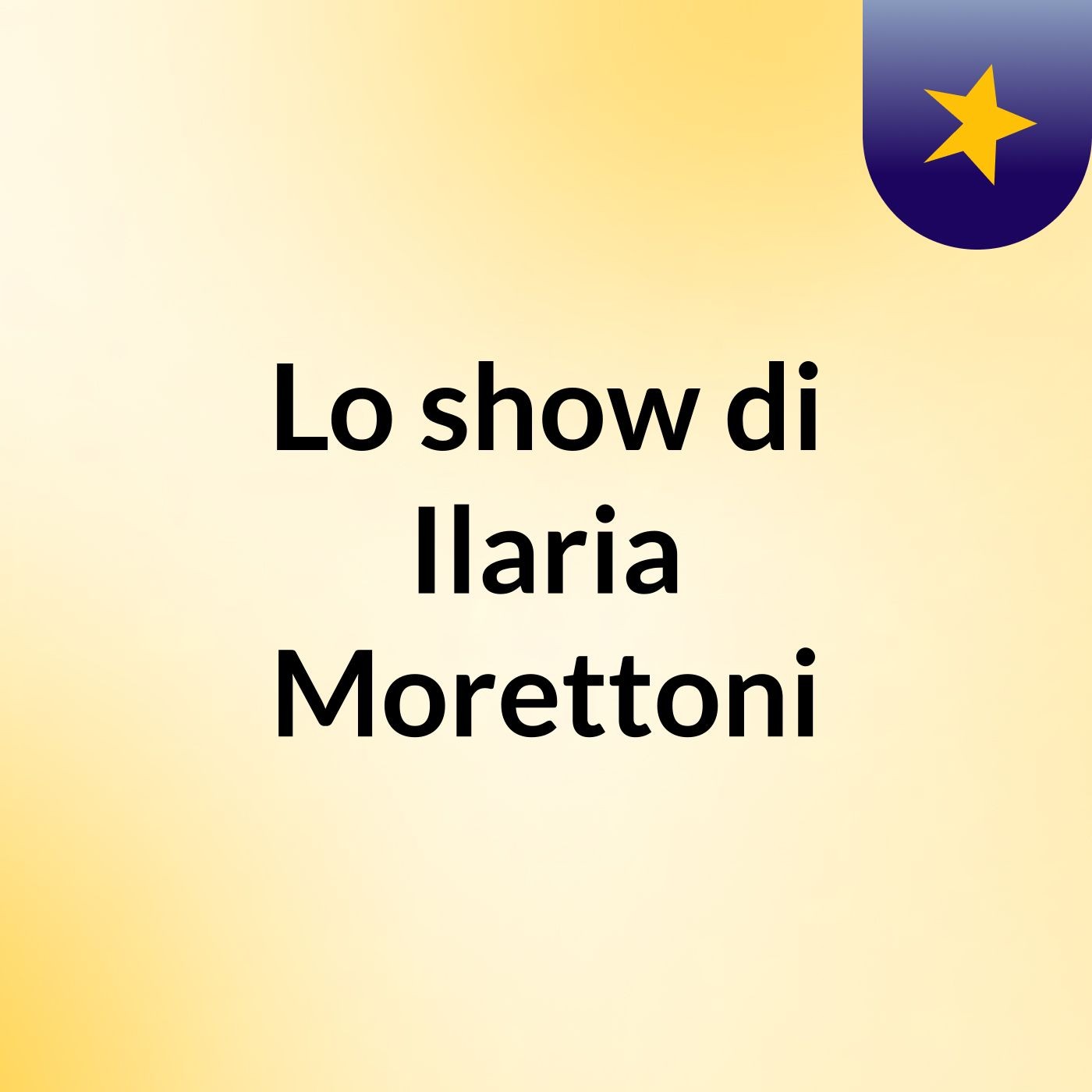 Lo show di Ilaria Morettoni