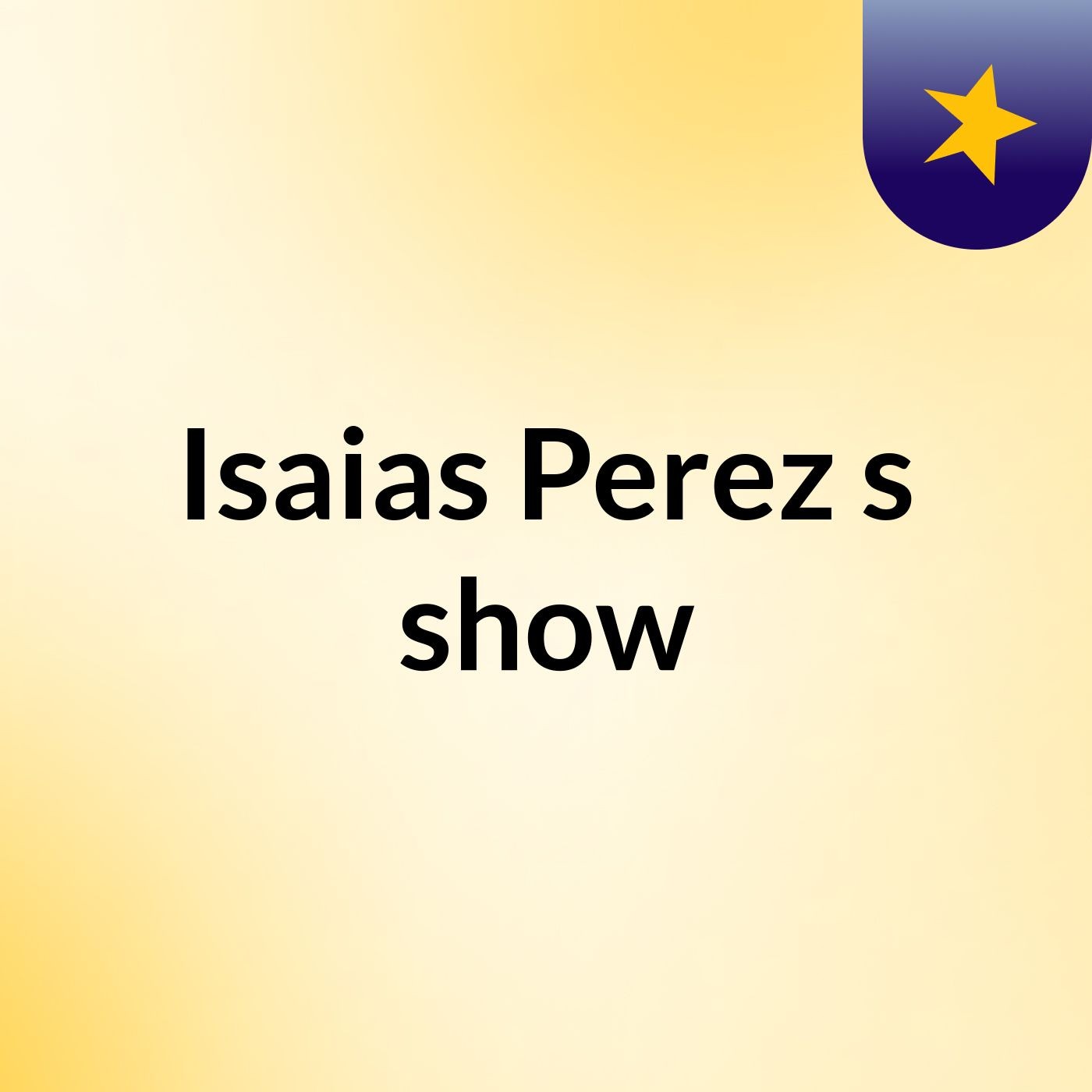 Isaias Perez's show