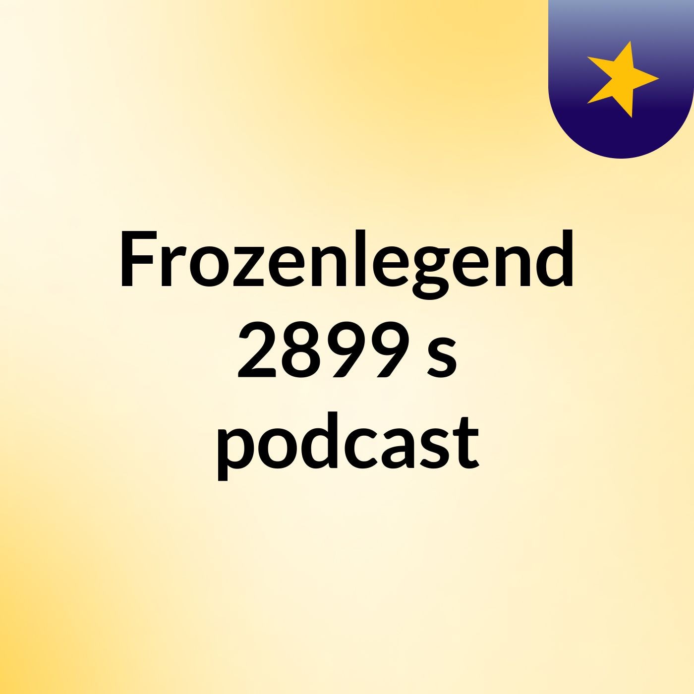 Frozenlegend 2899's podcast podcast artwork