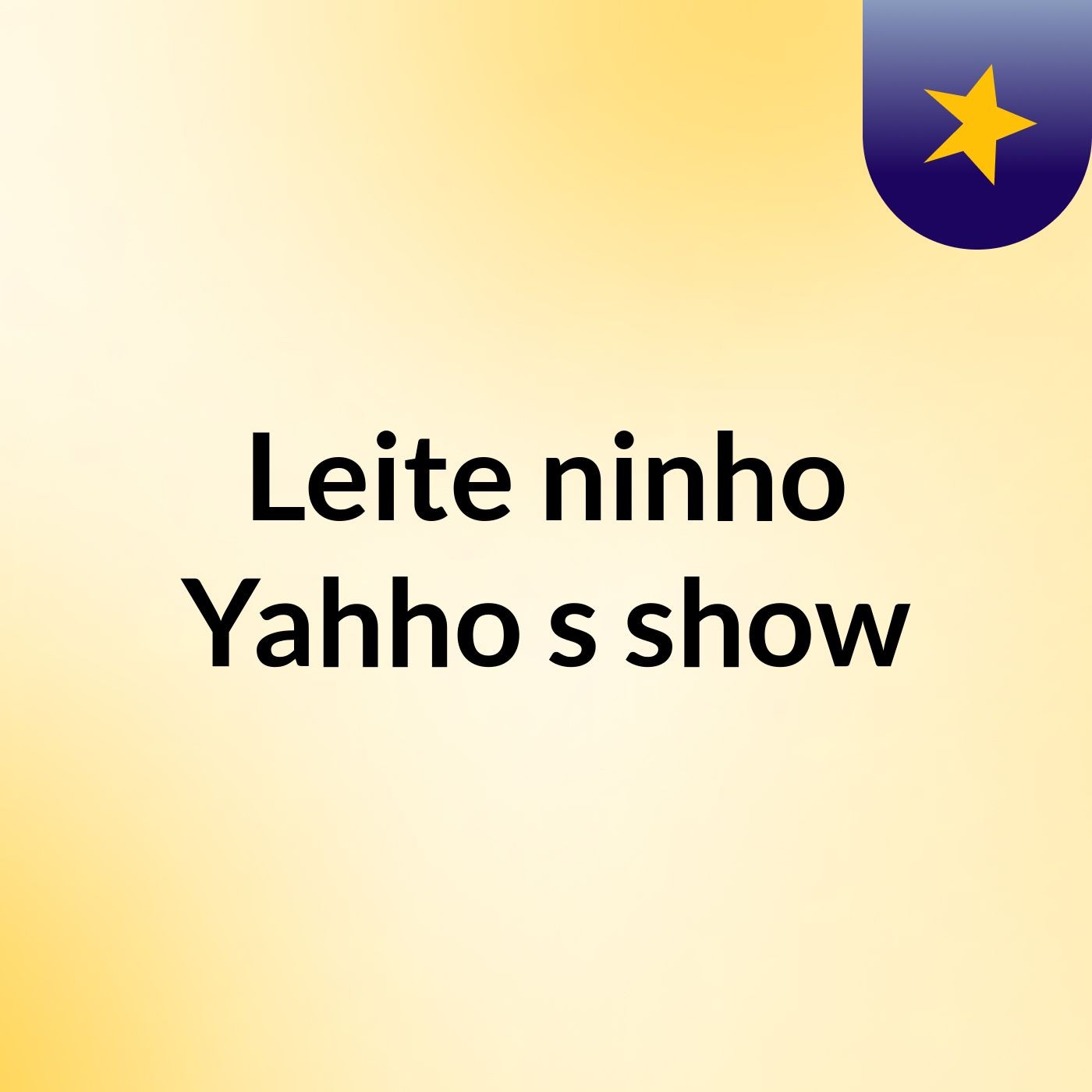 Leite ninho Yahho's show