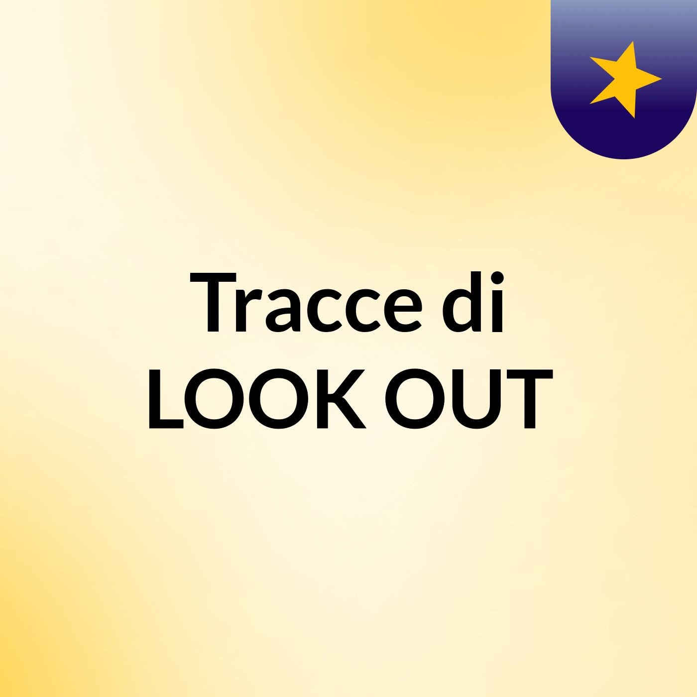 Tracce di LOOK OUT