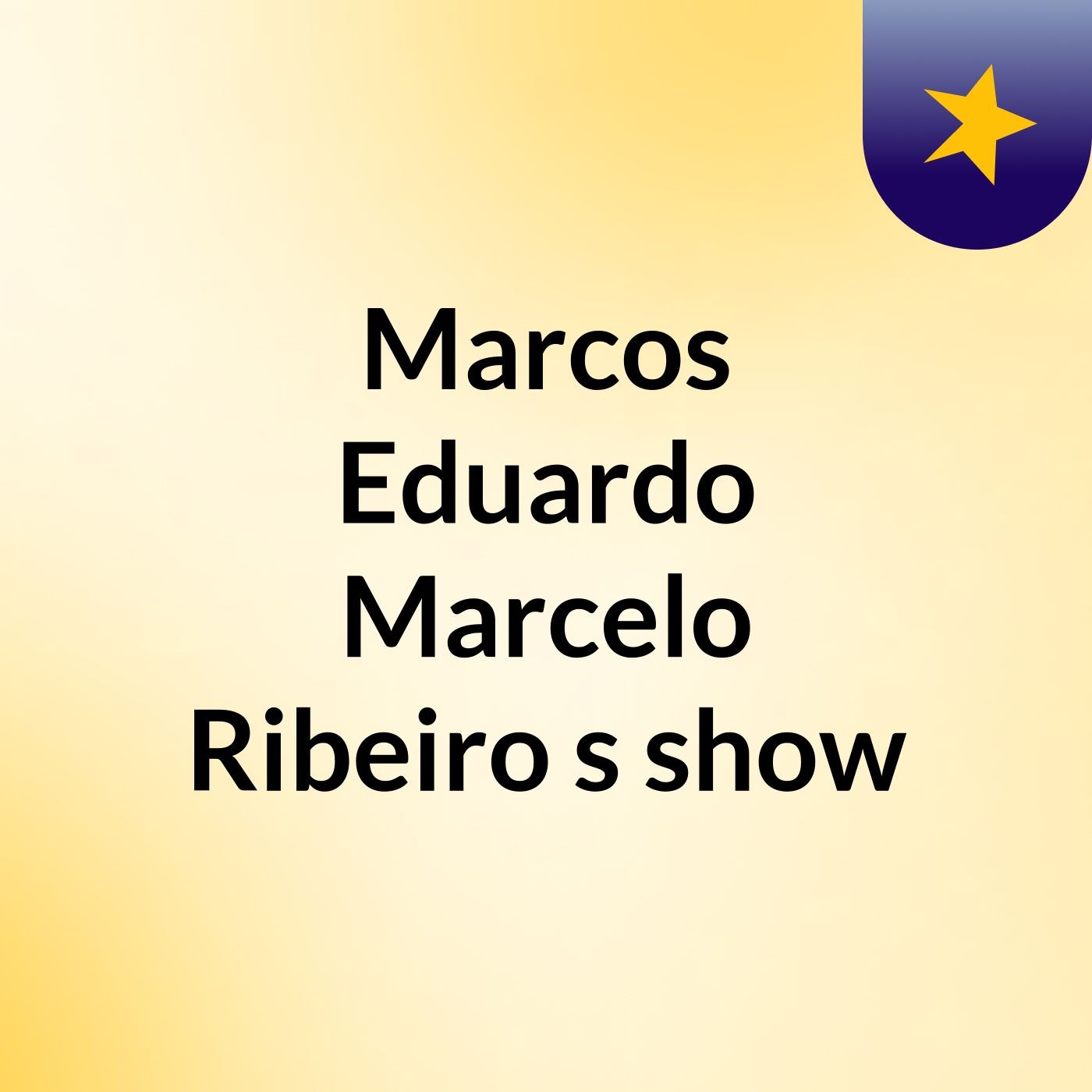 Marcos Eduardo Marcelo Ribeiro's show