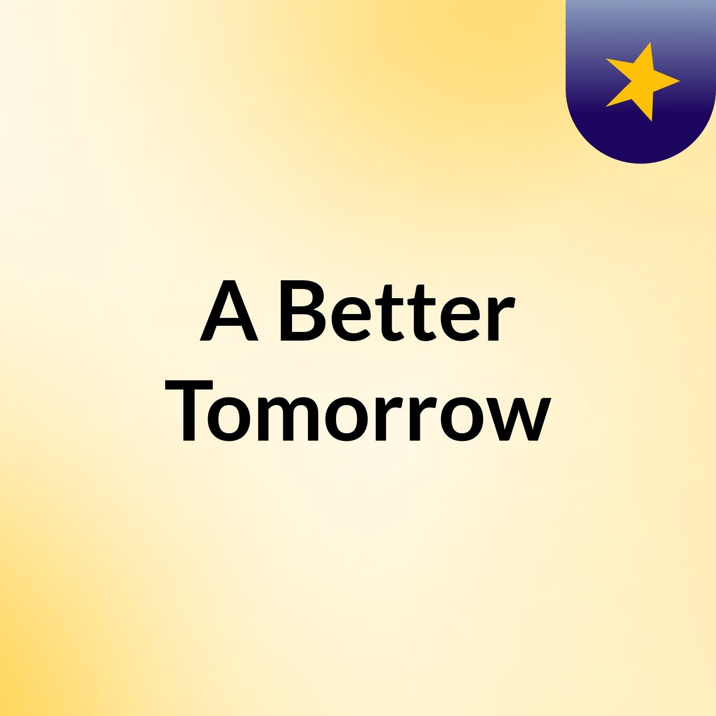 A Better Tomorrow