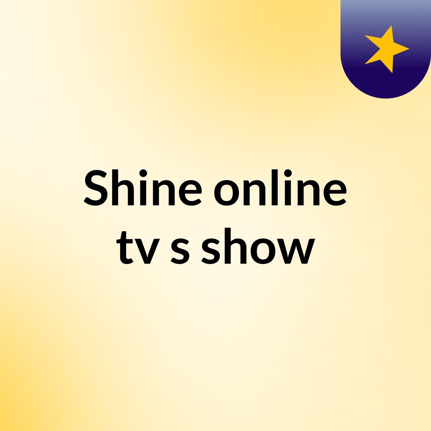 Shine online tv's show