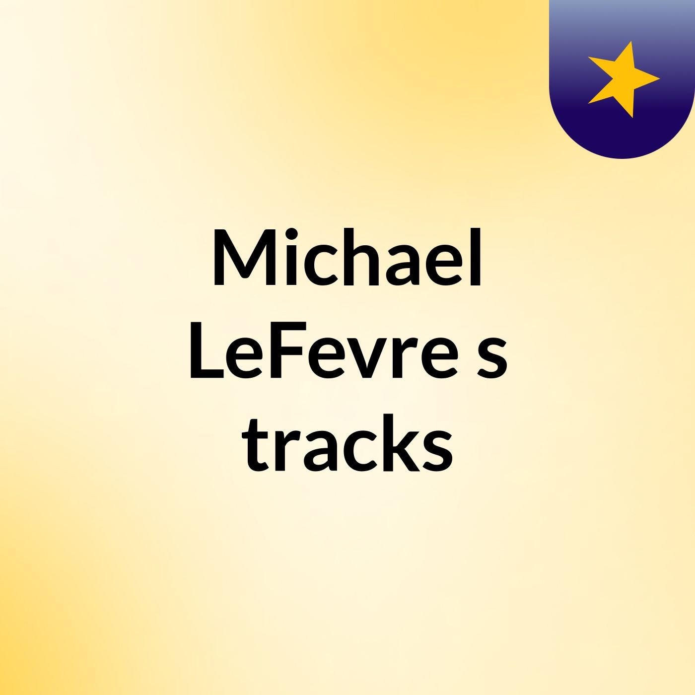 Michael LeFevre's tracks
