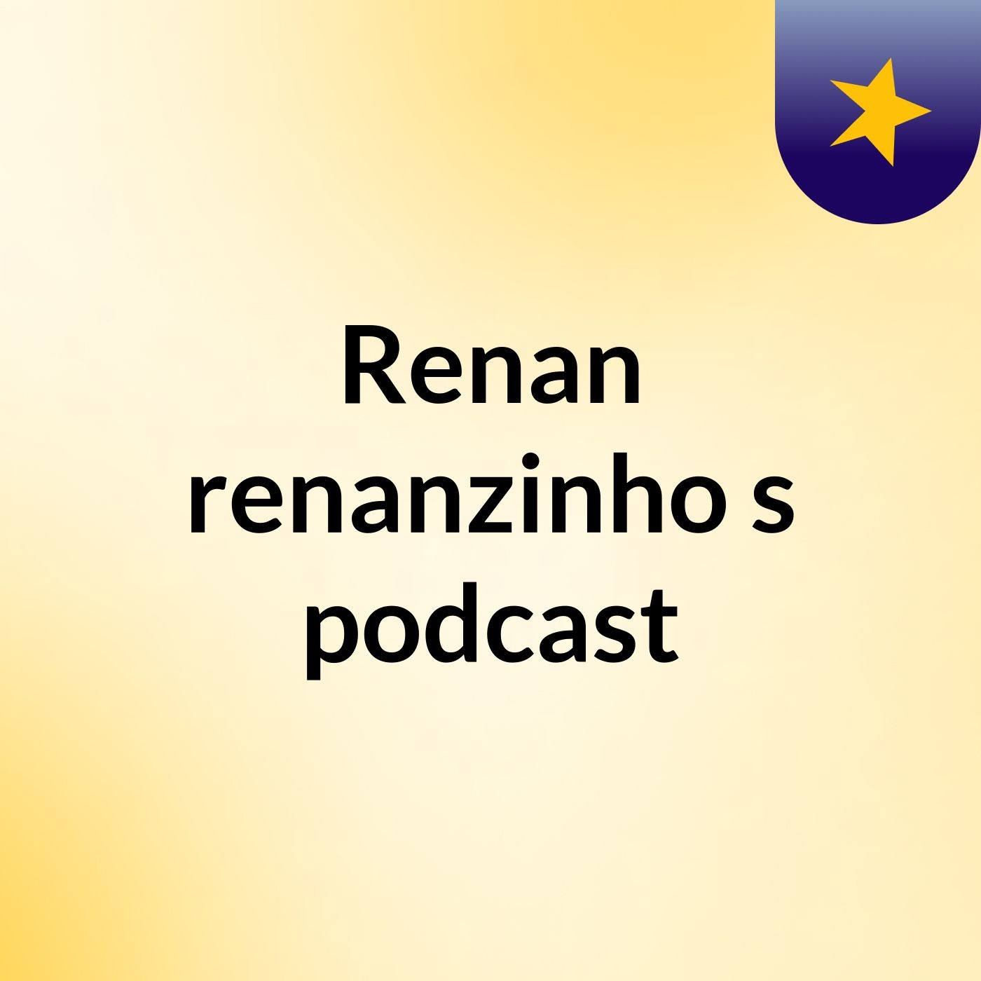 Renan renanzinho's podcast