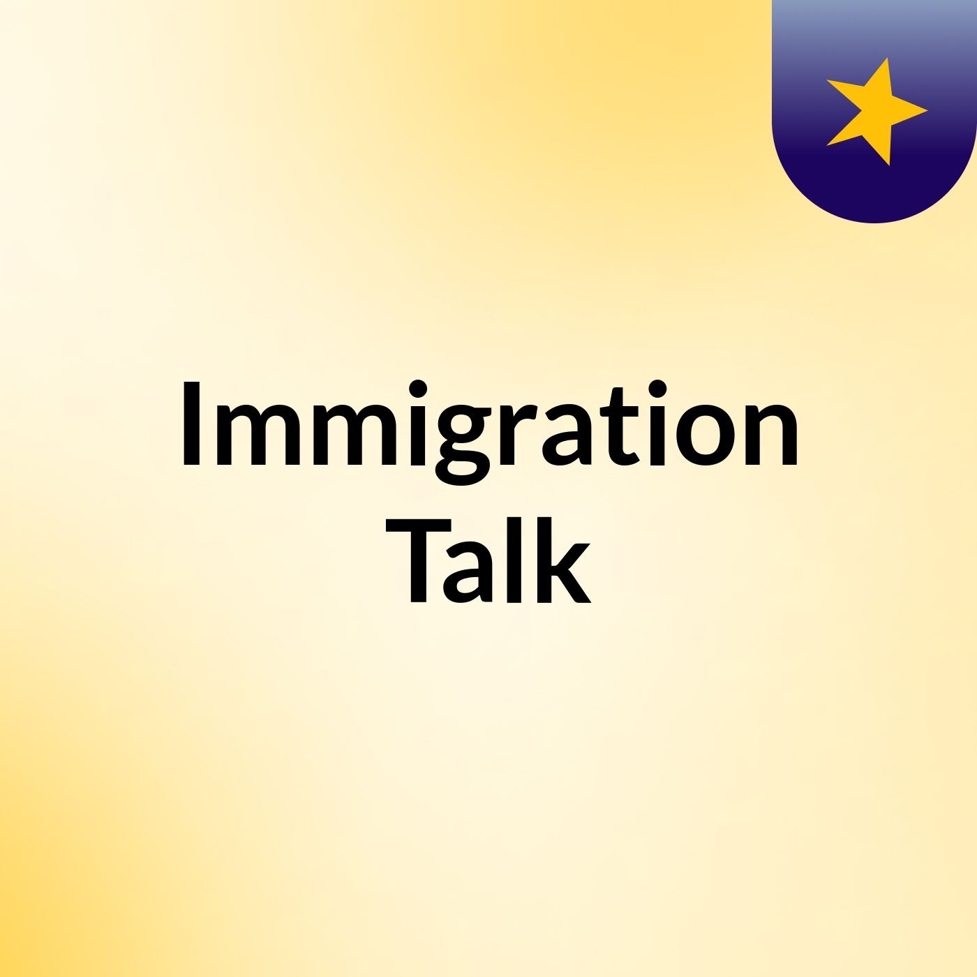 Immigration Talk