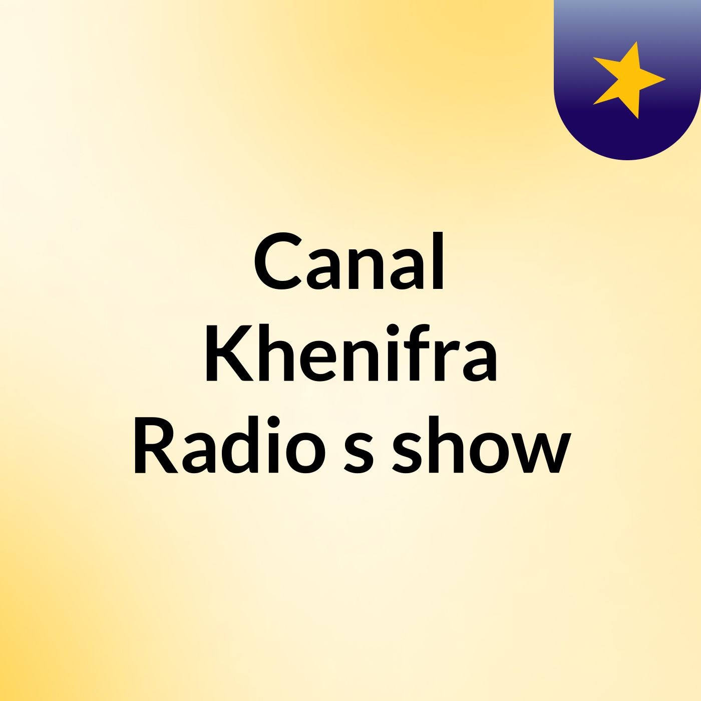 Canal Khenifra Radio's show