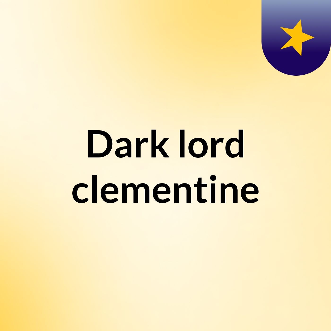 Episode 3 - Dark lord clementine