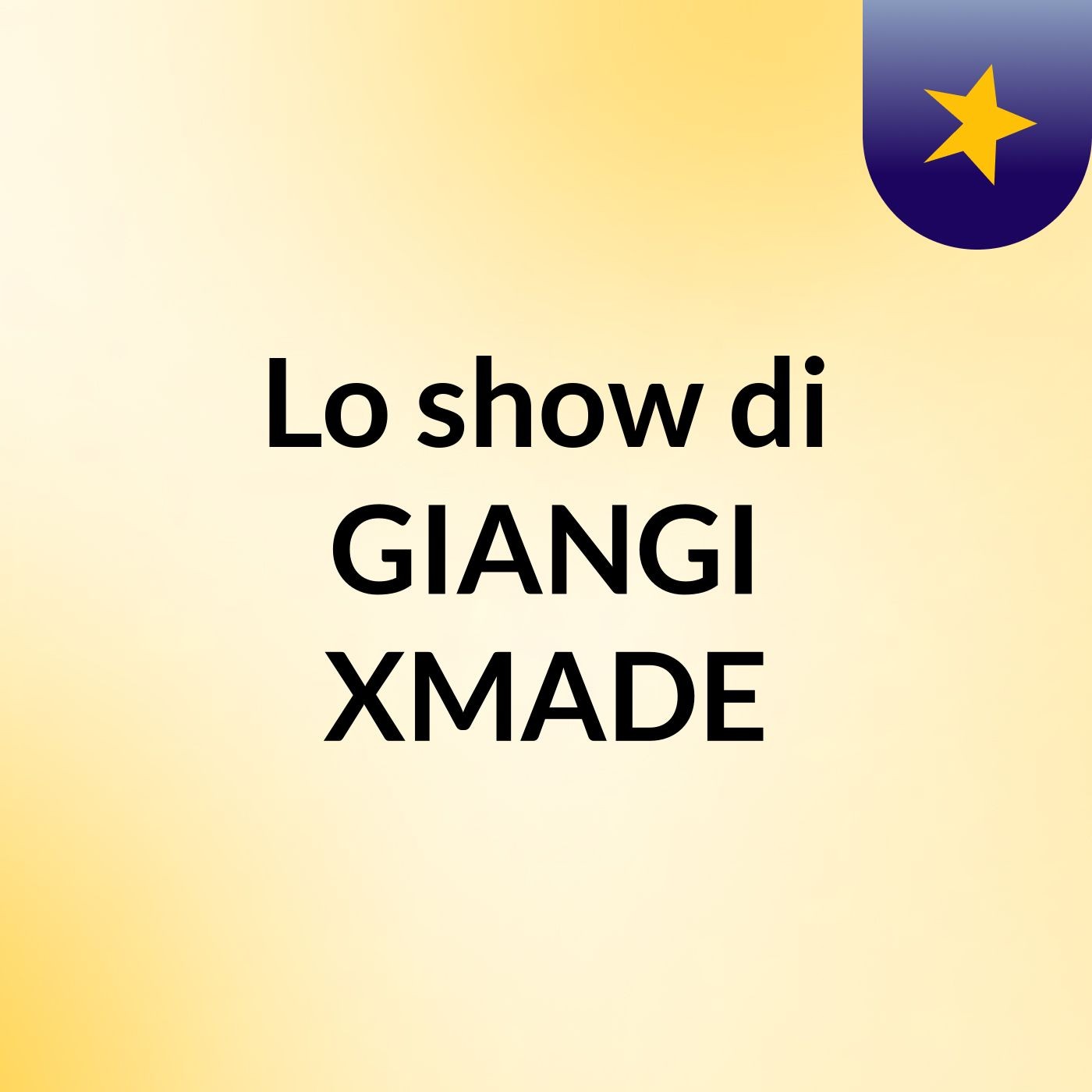 Lo show di GIANGI XMADE