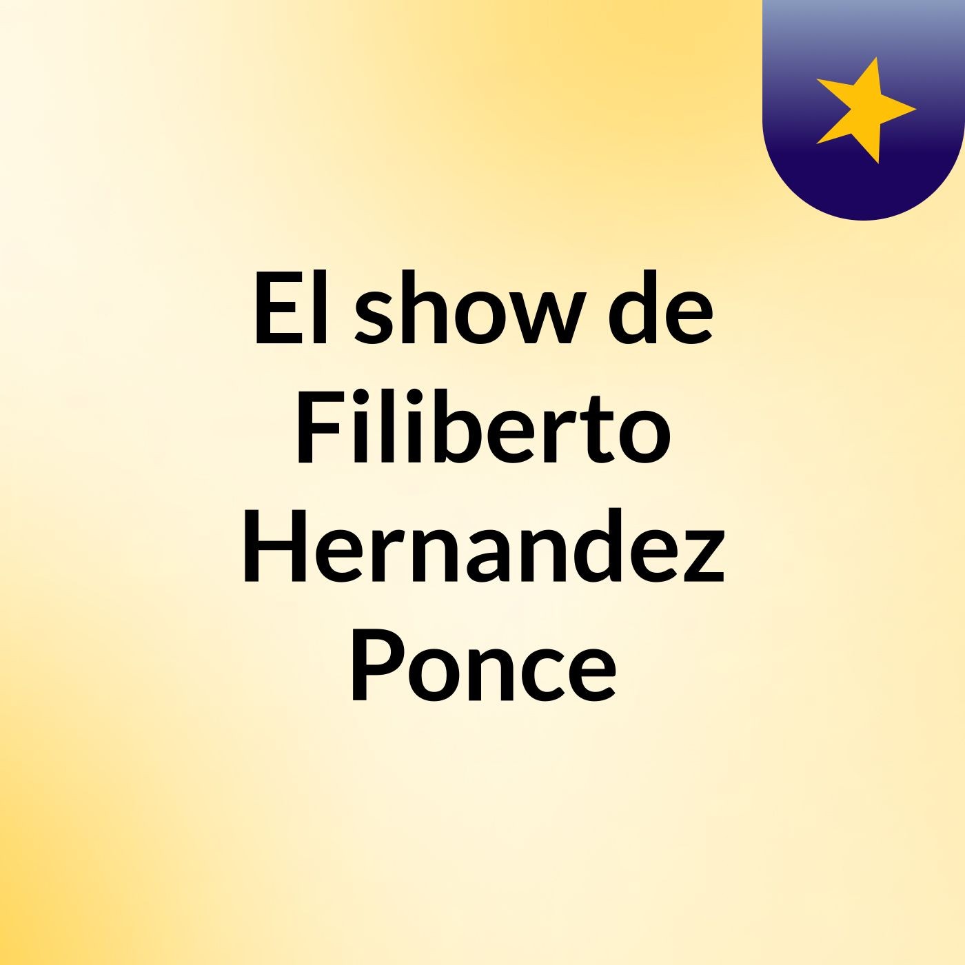 El show de Filiberto Hernandez Ponce