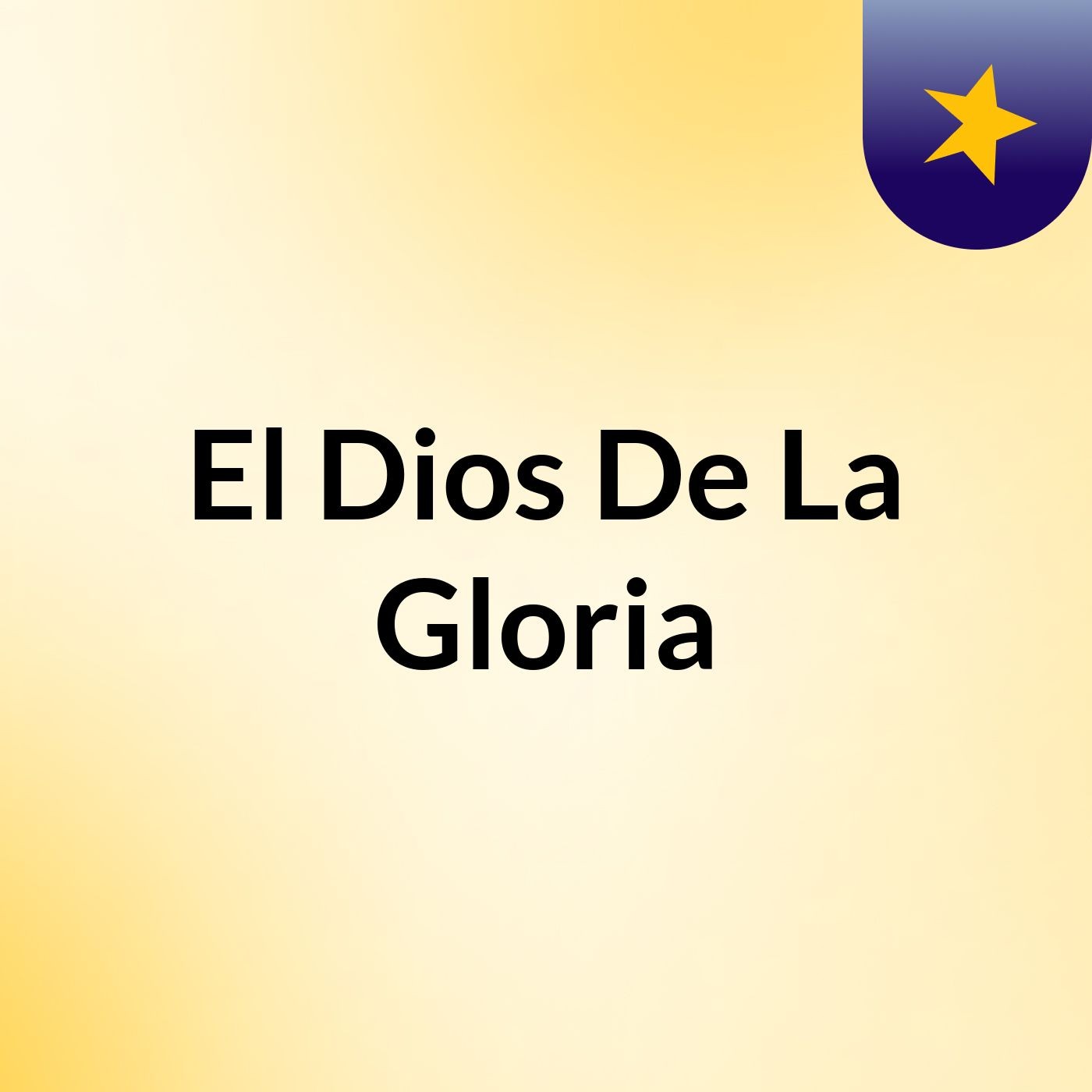 El Dios De La Gloria