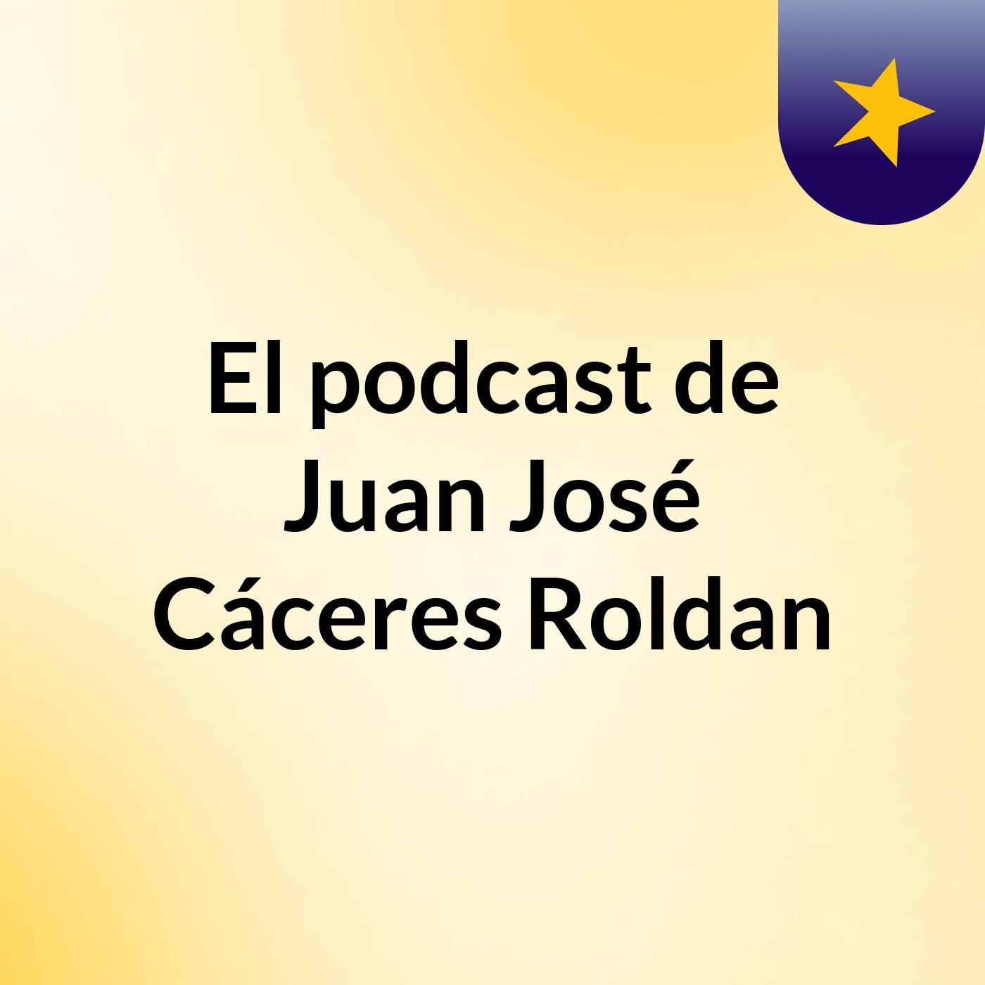El podcast de Juan José Cáceres Roldan podcast artwork