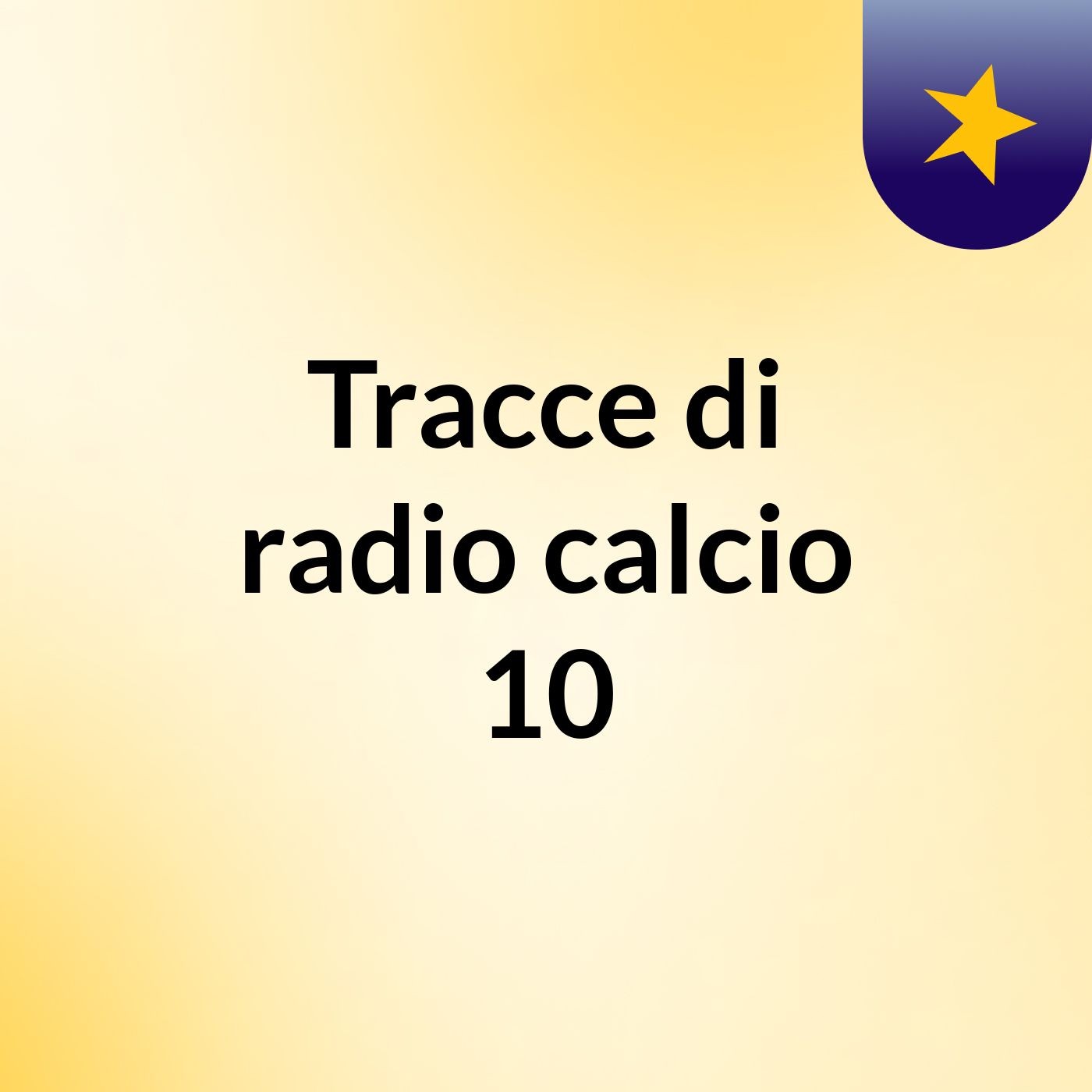 Tracce di radio calcio 10