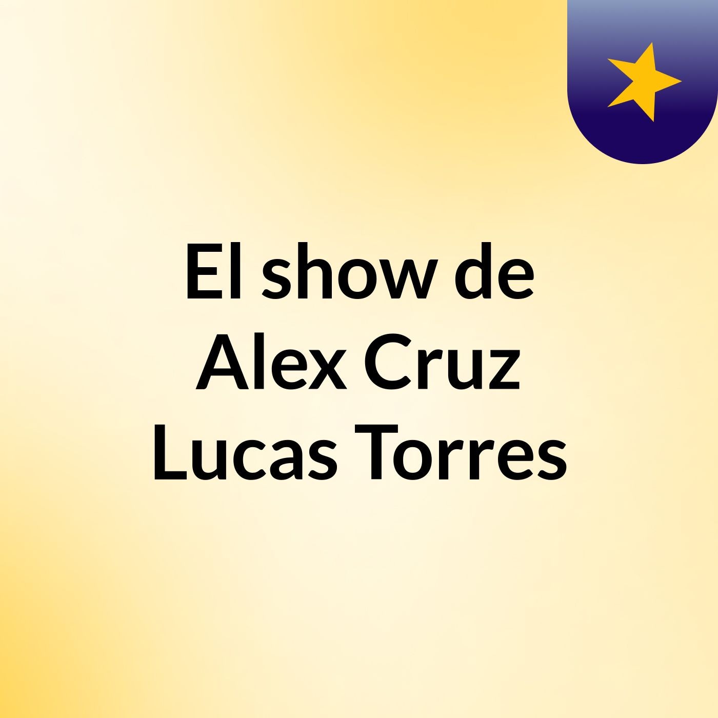 El show de Alex Cruz Lucas Torres