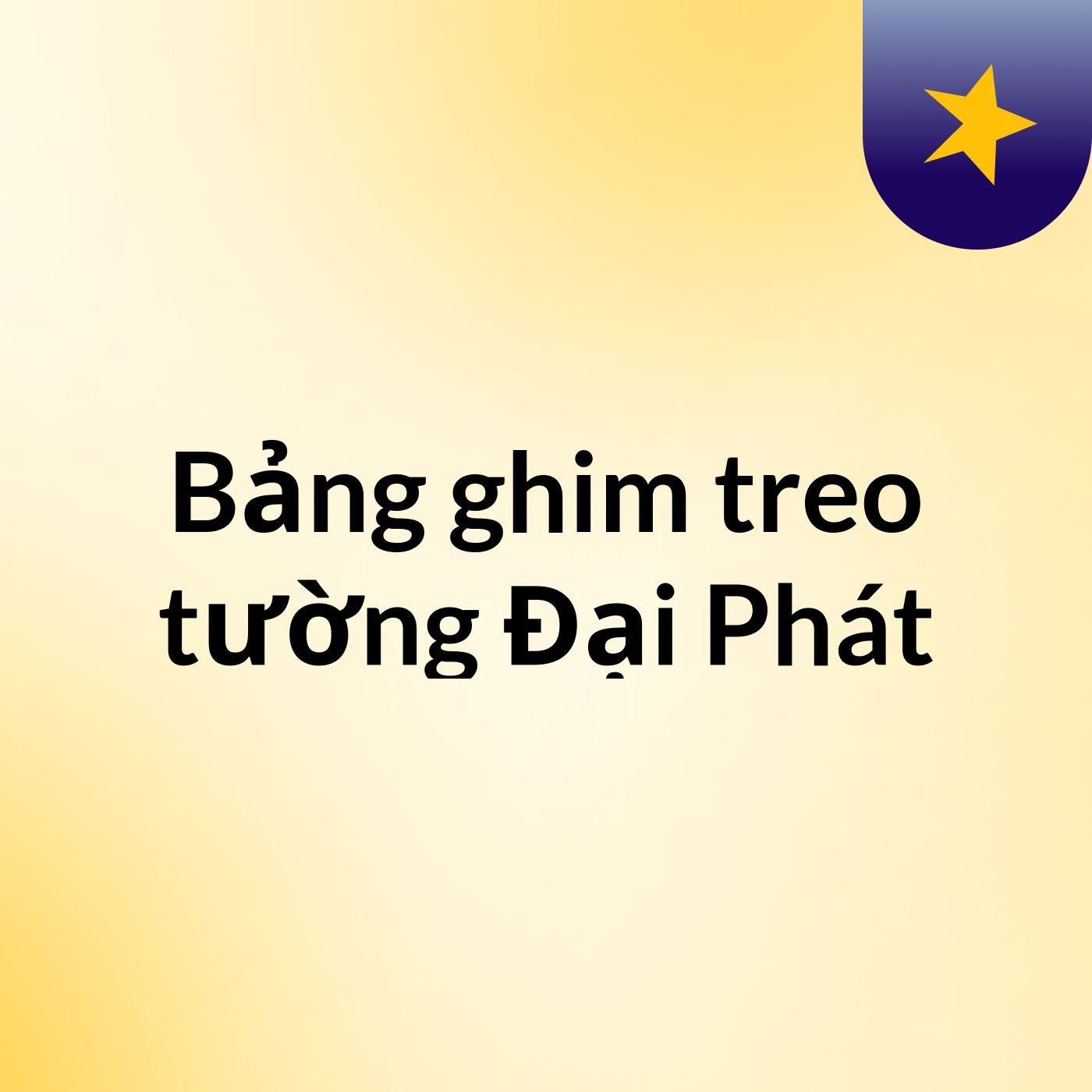 Bảng ghim treo tường Đại Phát