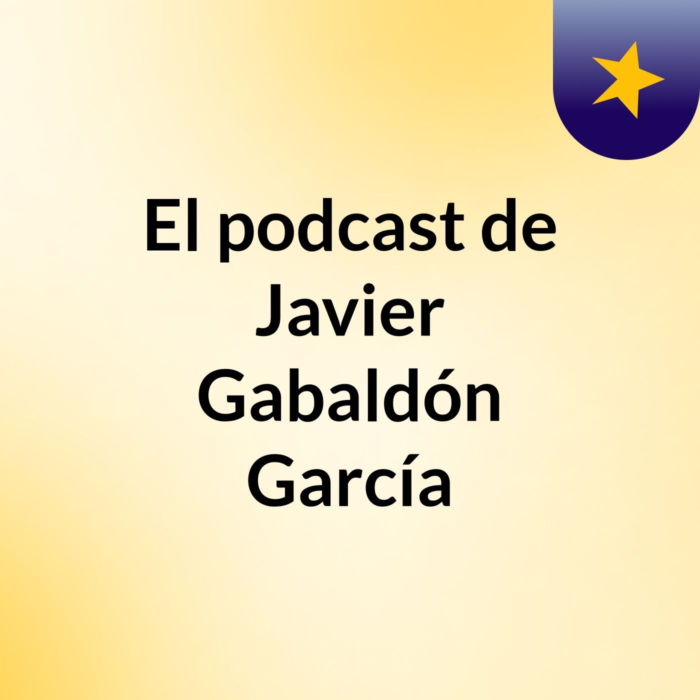 El podcast de Javier Gabaldón García podcast artwork