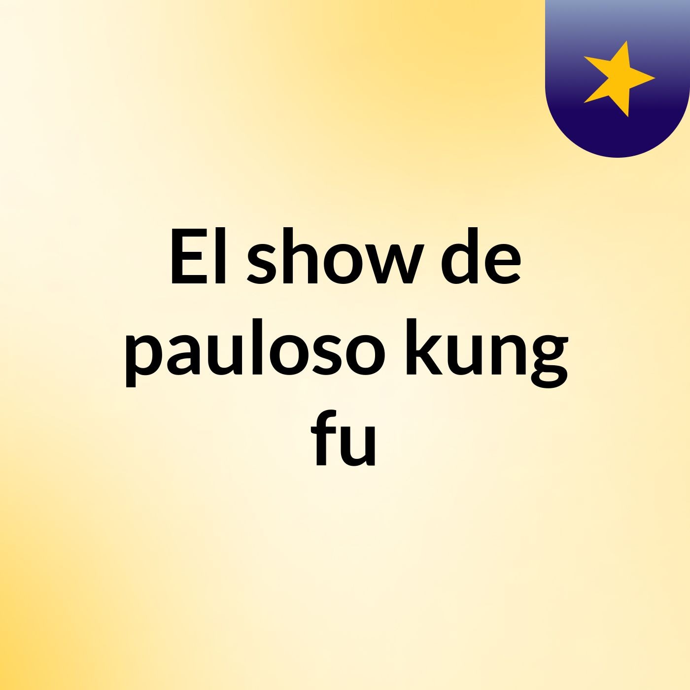 El show de pauloso kung fu