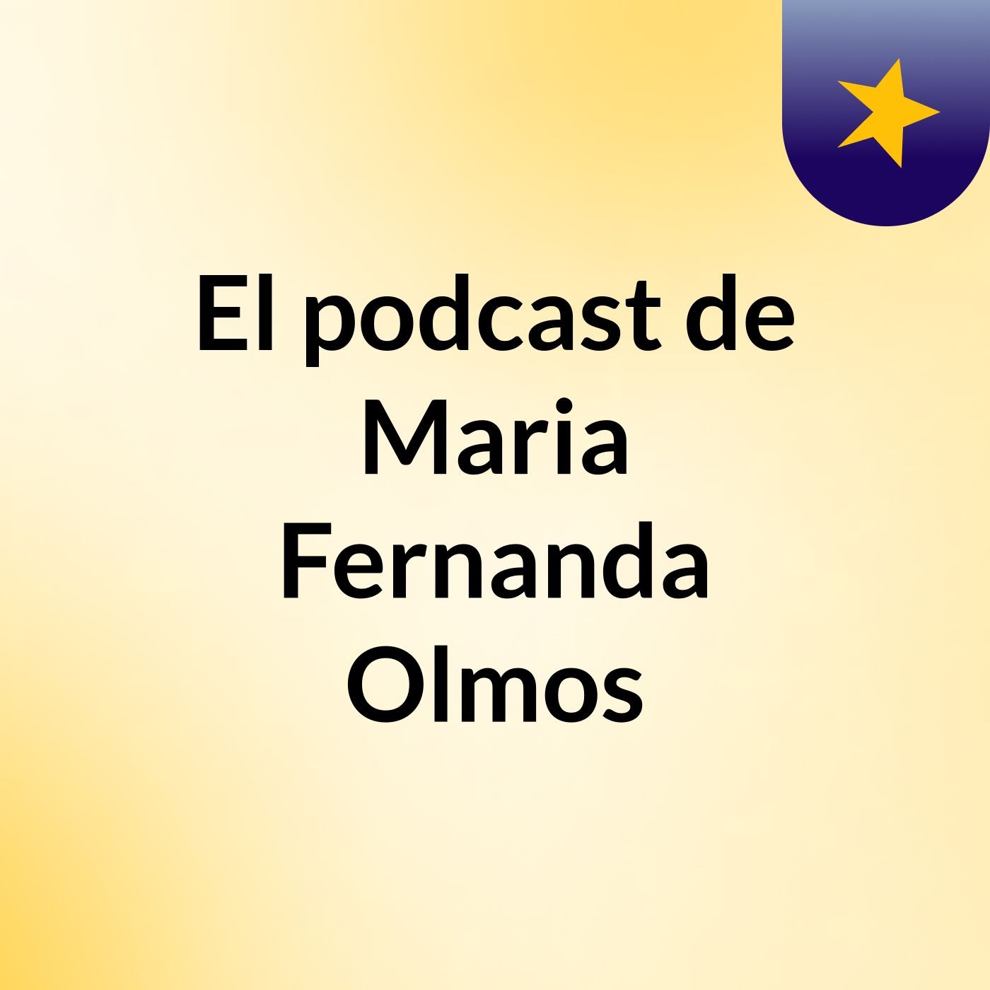 El podcast de Maria Fernanda Olmos