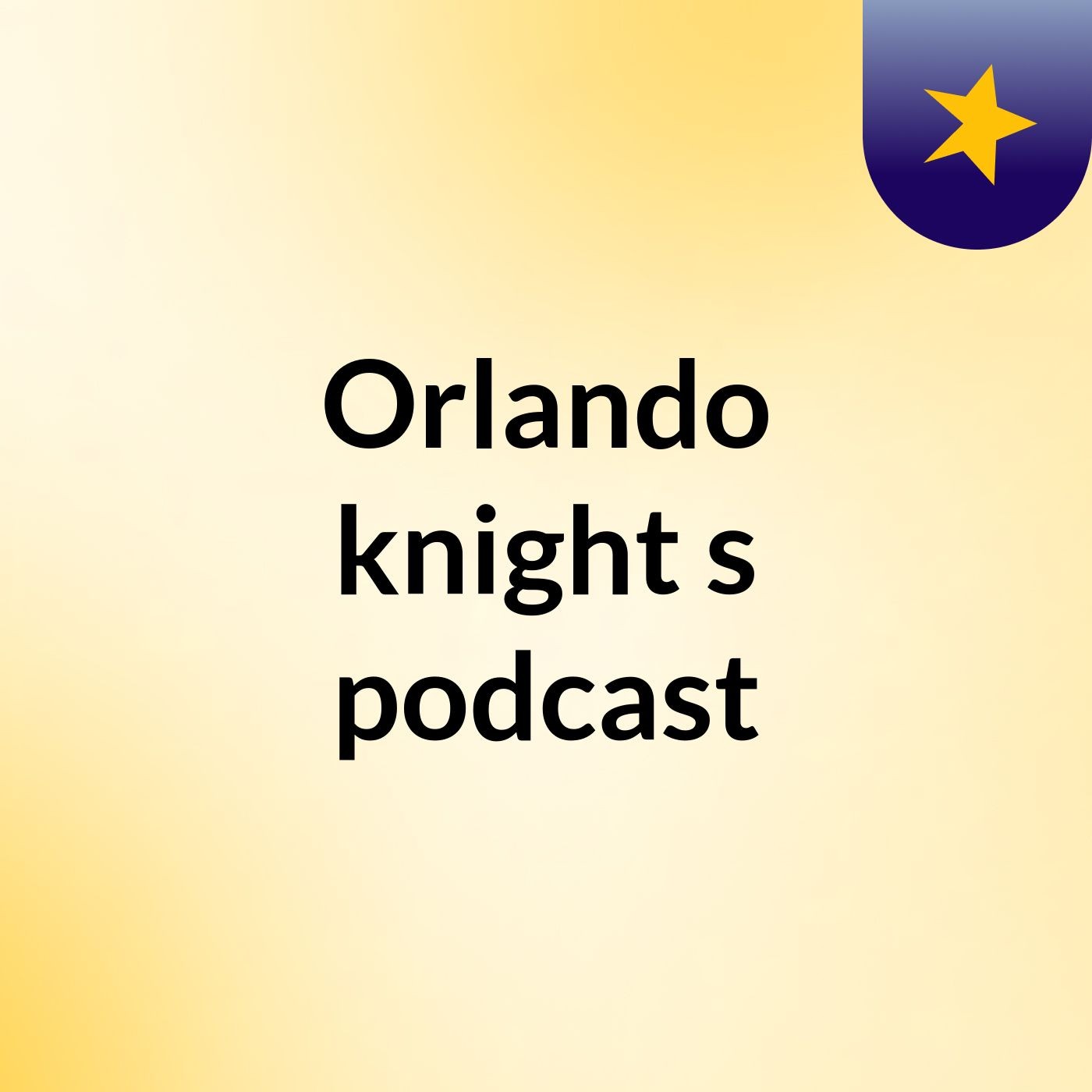 Orlando knight's podcast
