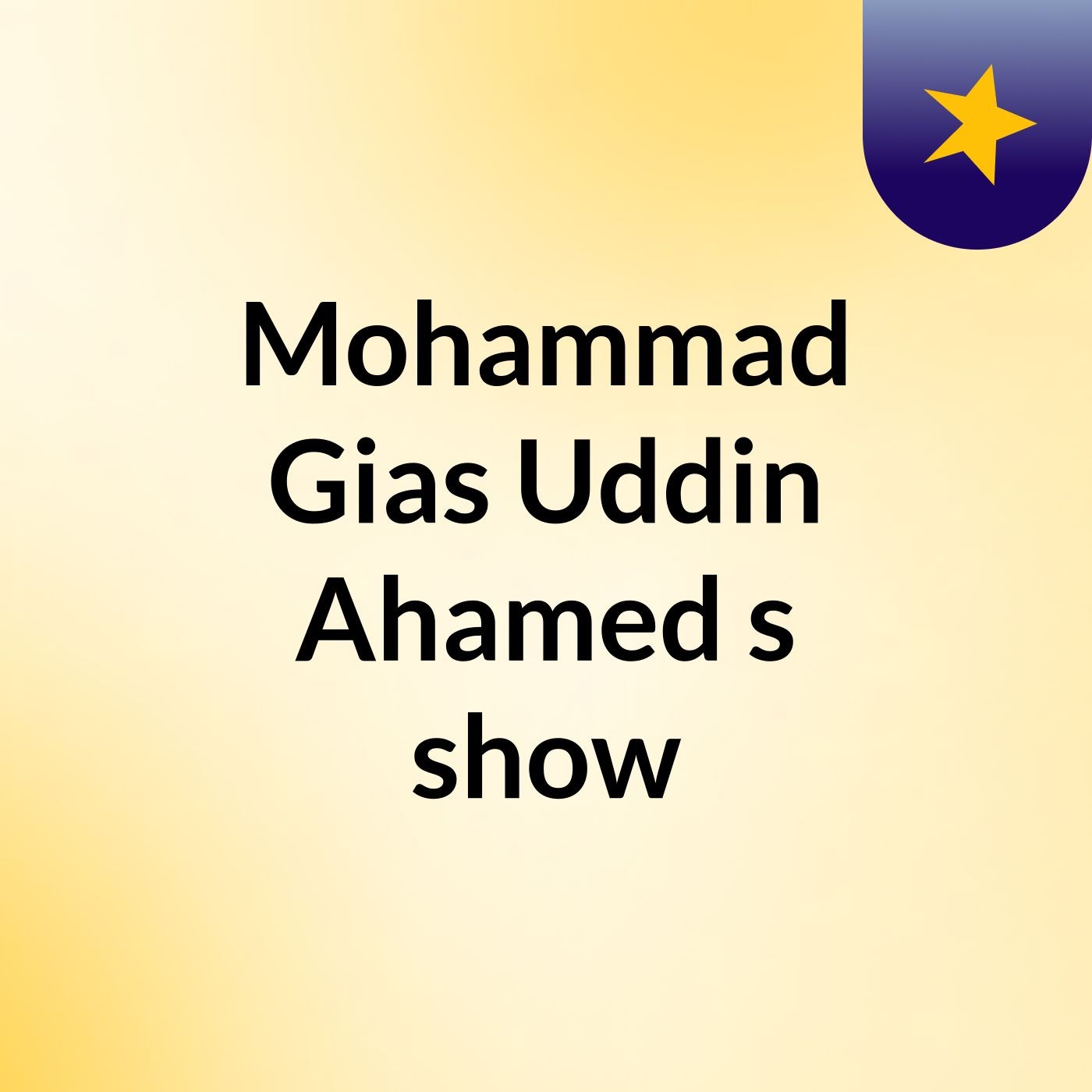 Mohammad Gias Uddin Ahamed's show