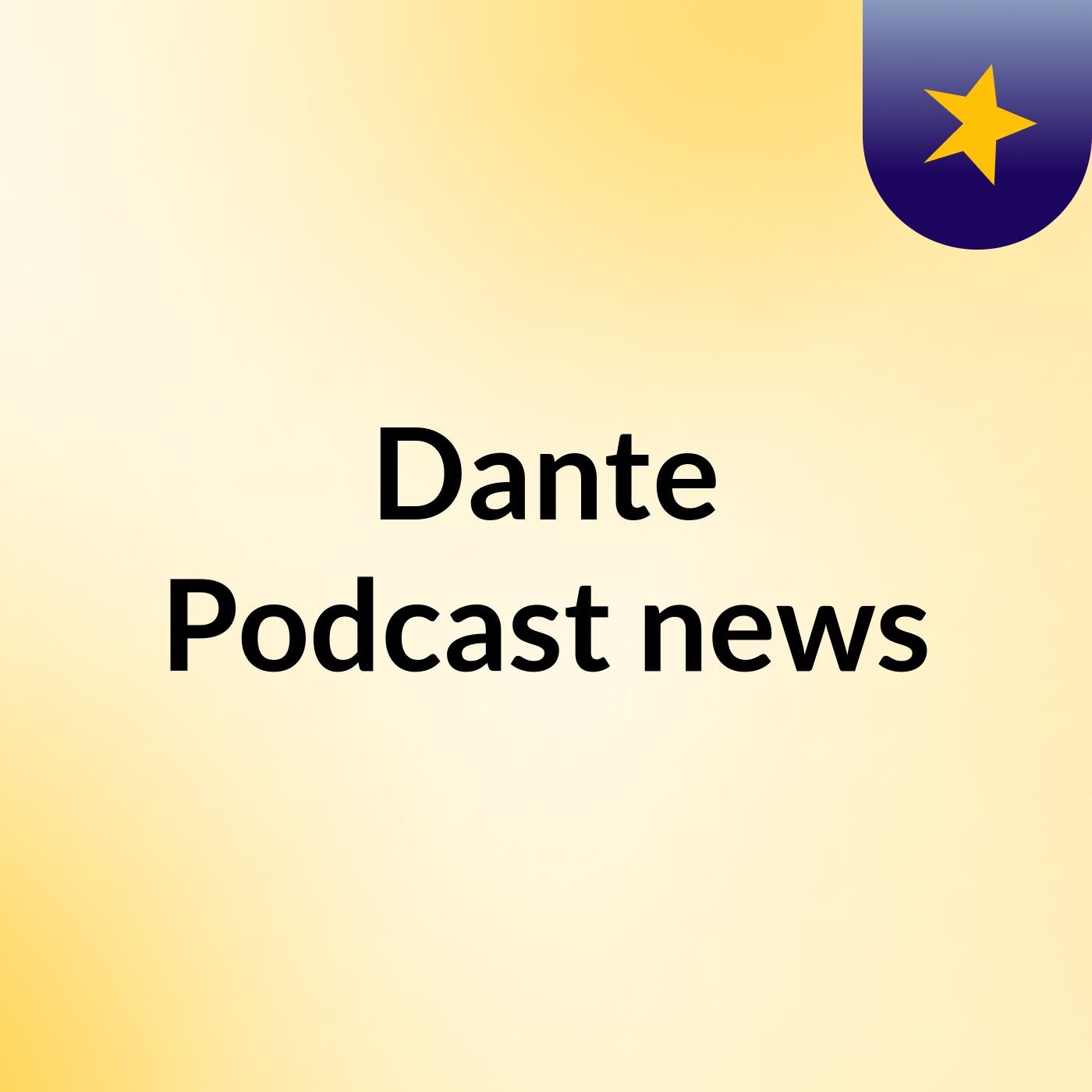 Dante Podcast news
