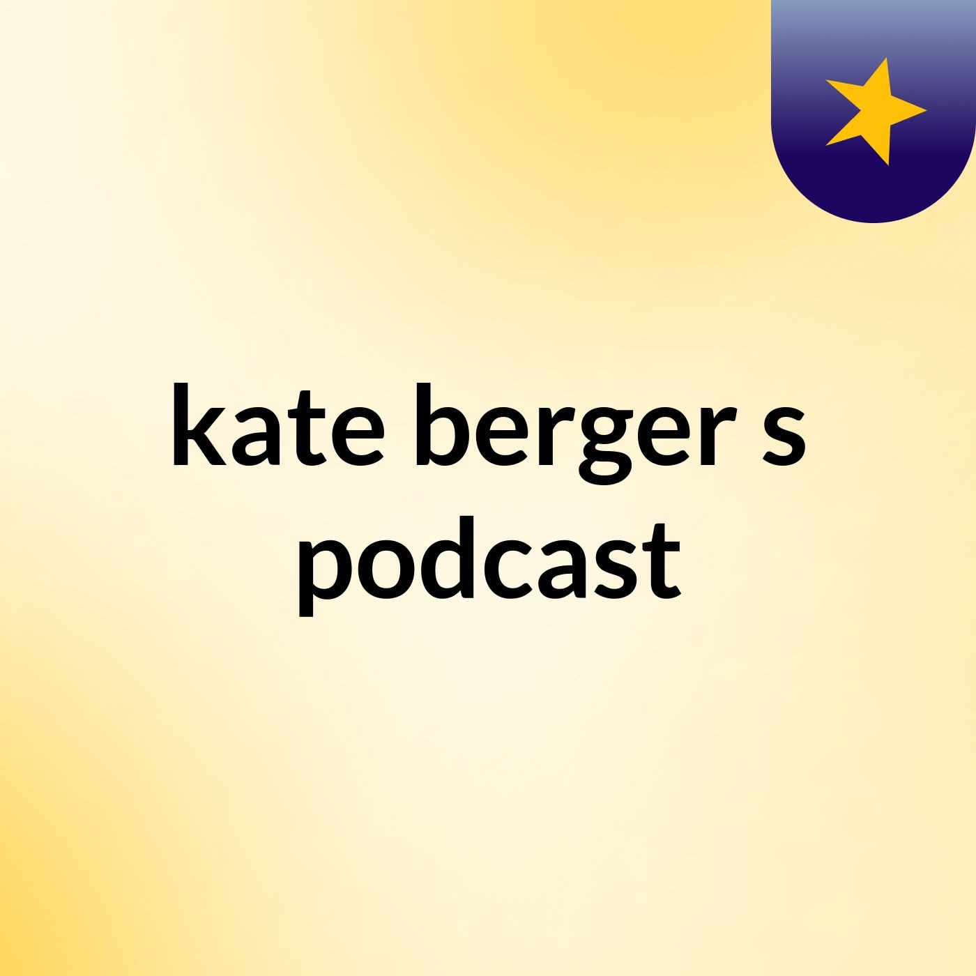 kate berger's podcast