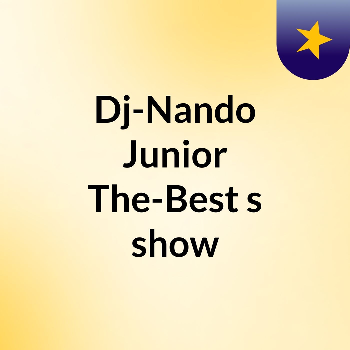 Dj-Nando Junior The-Best's show