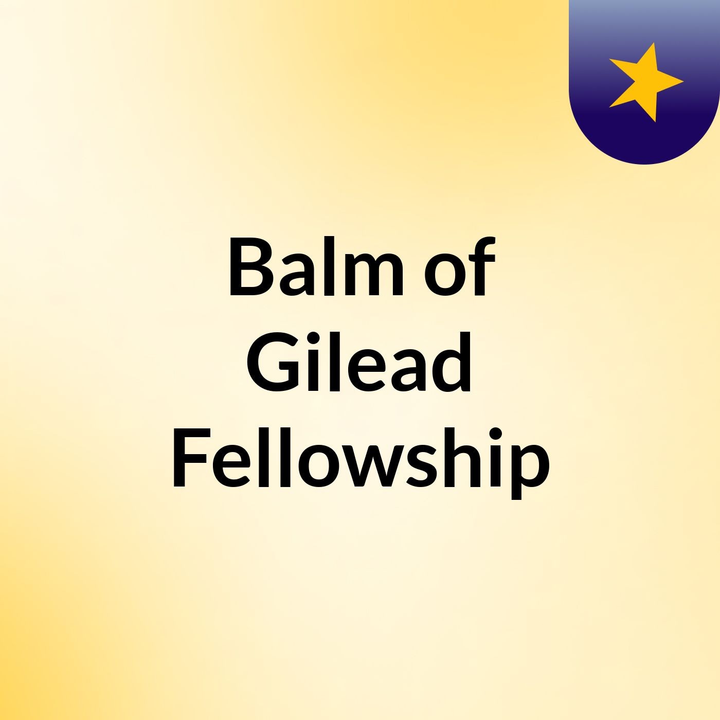 Balm of Gilead Fellowship