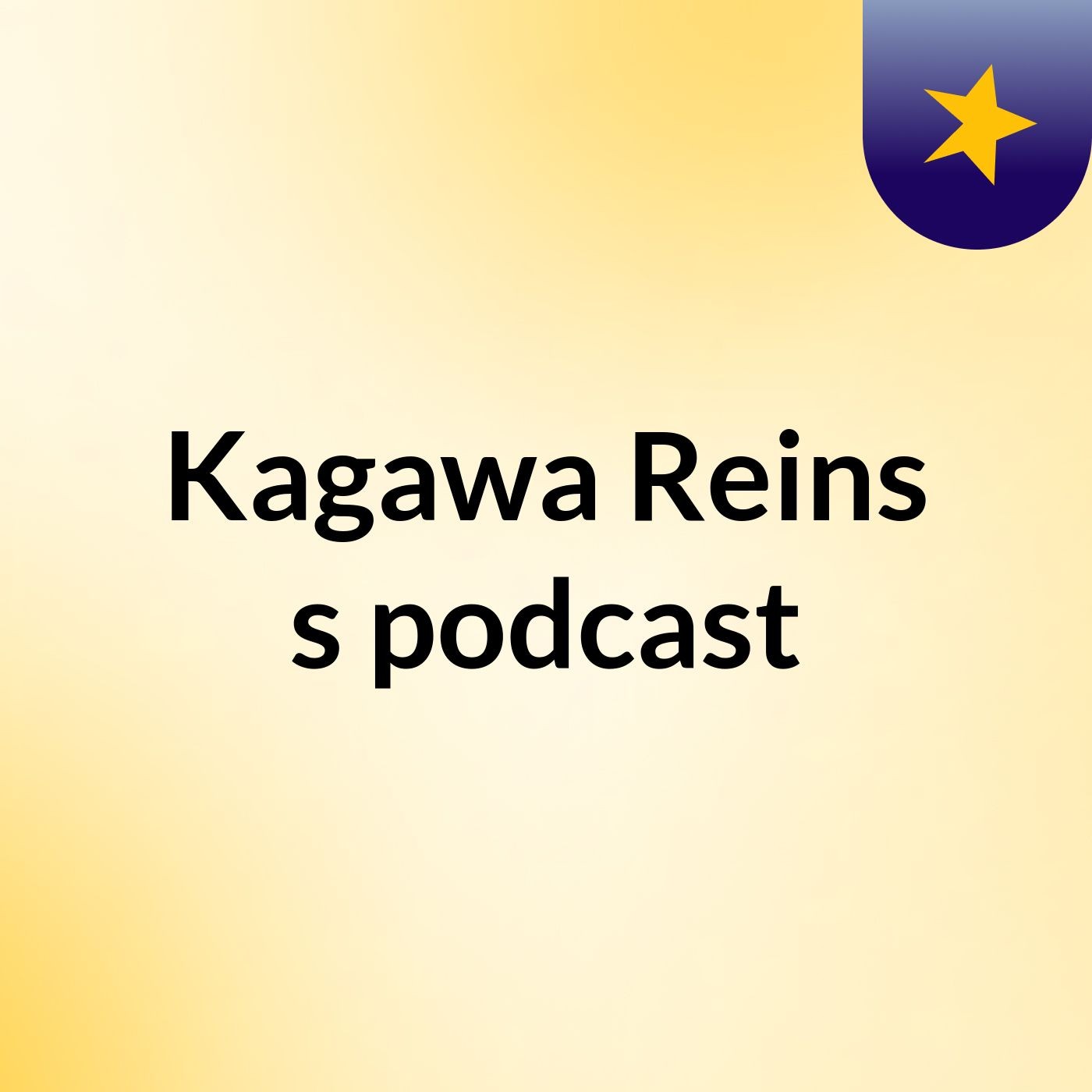 Kagawa Reins's podcast