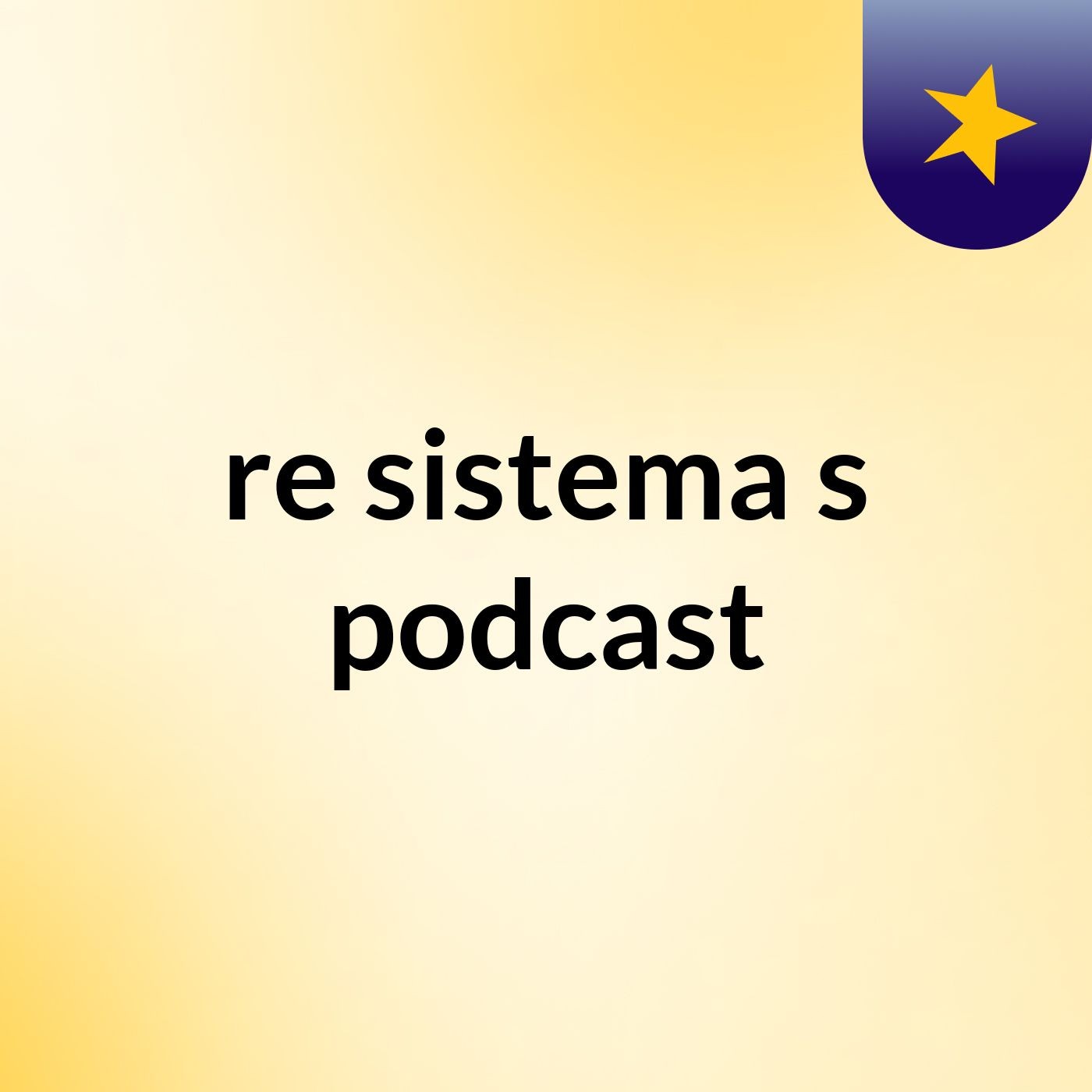 re sistema's podcast