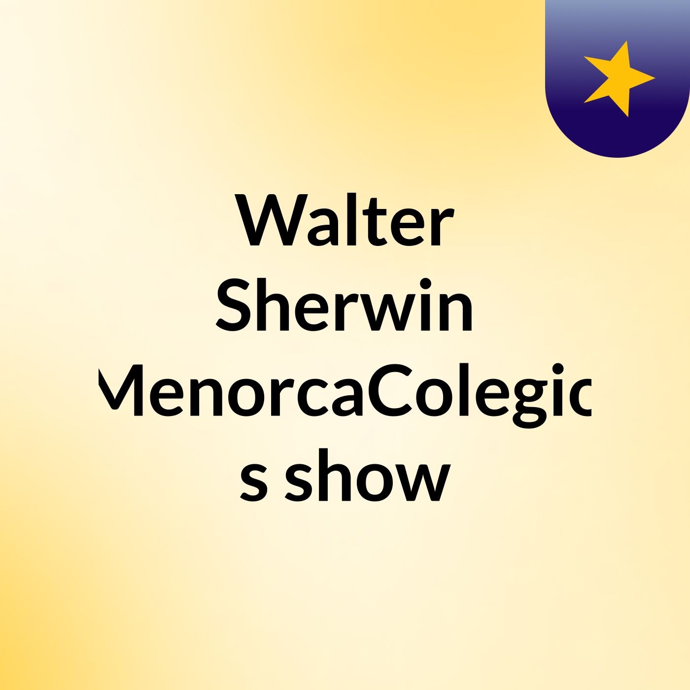 Walter Sherwin MenorcaColegio's show