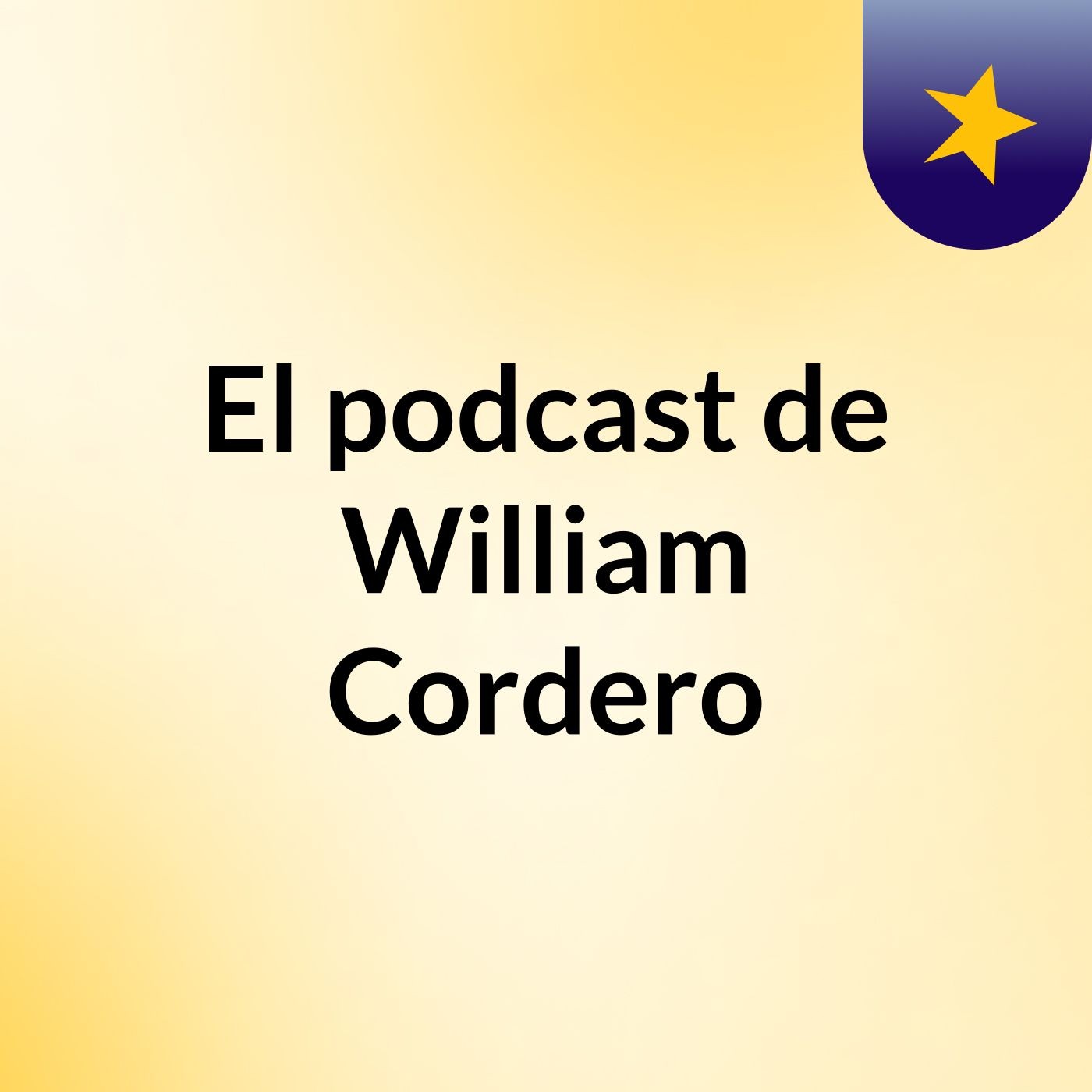 El podcast de William Cordero