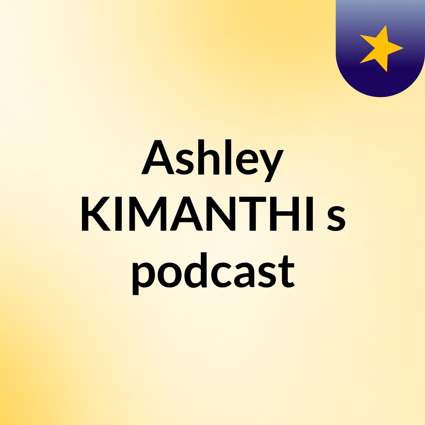 Ashley KIMANTHI's podcast