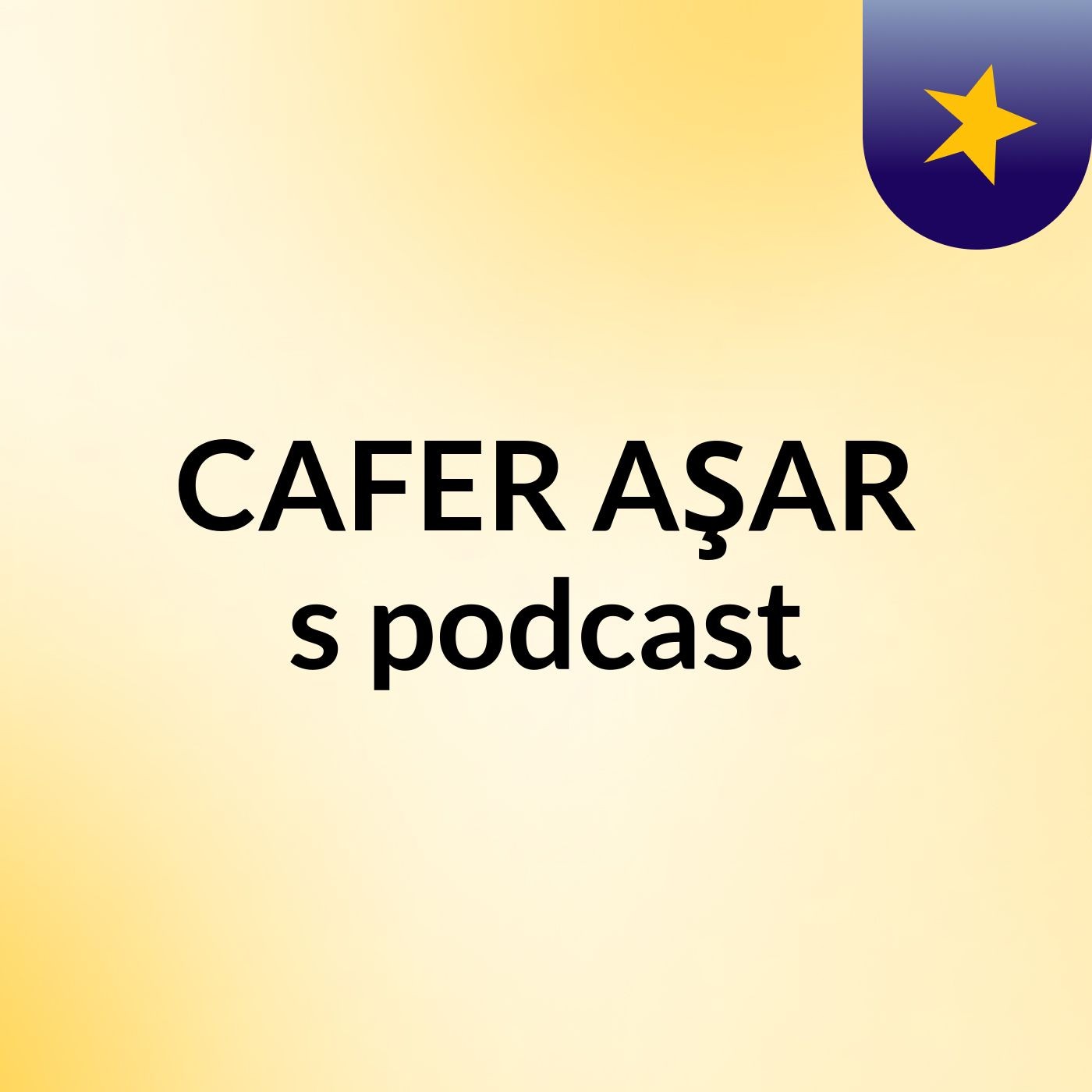 CAFER AŞAR's podcast podcast artwork