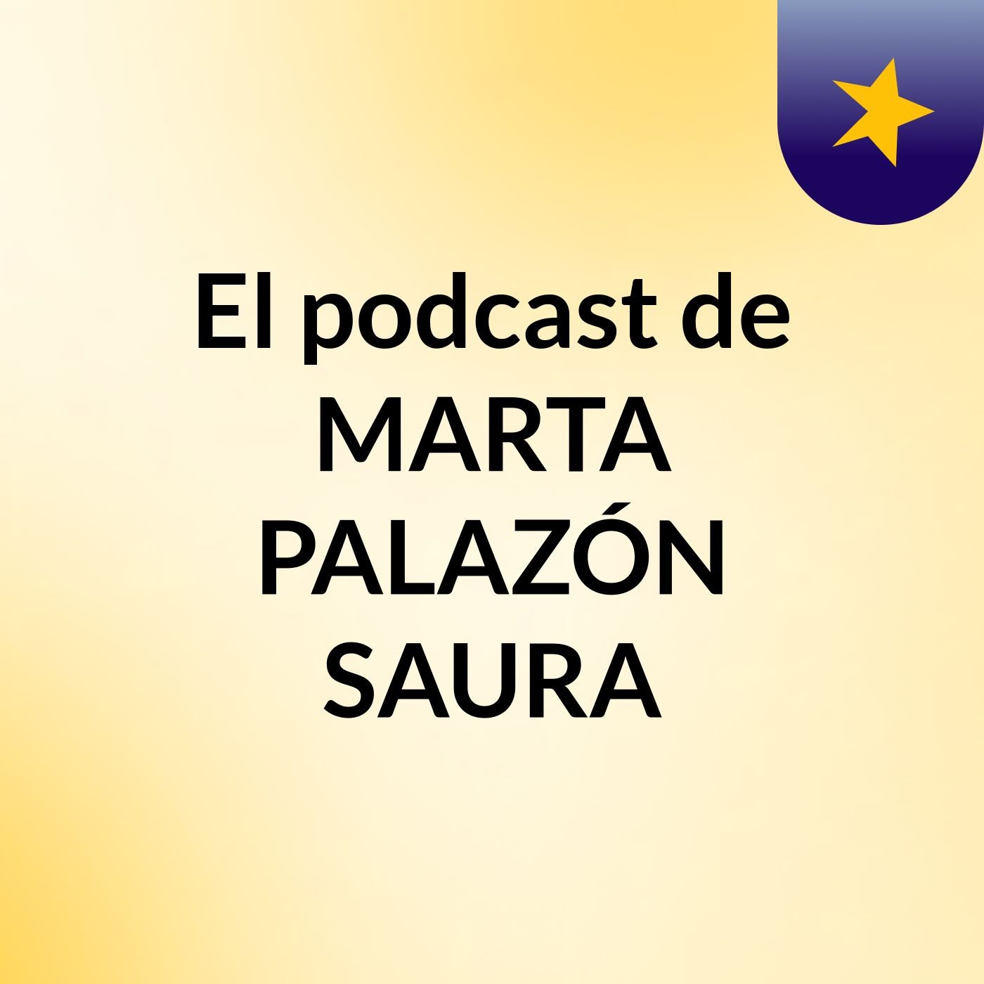 El podcast de MARTA PALAZÓN SAURA podcast artwork